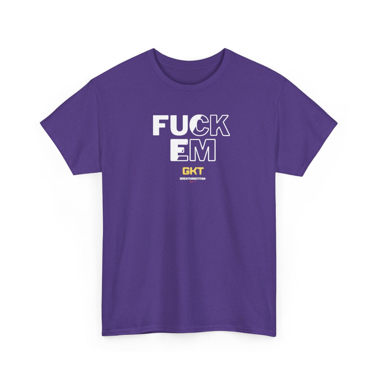 Fuck em