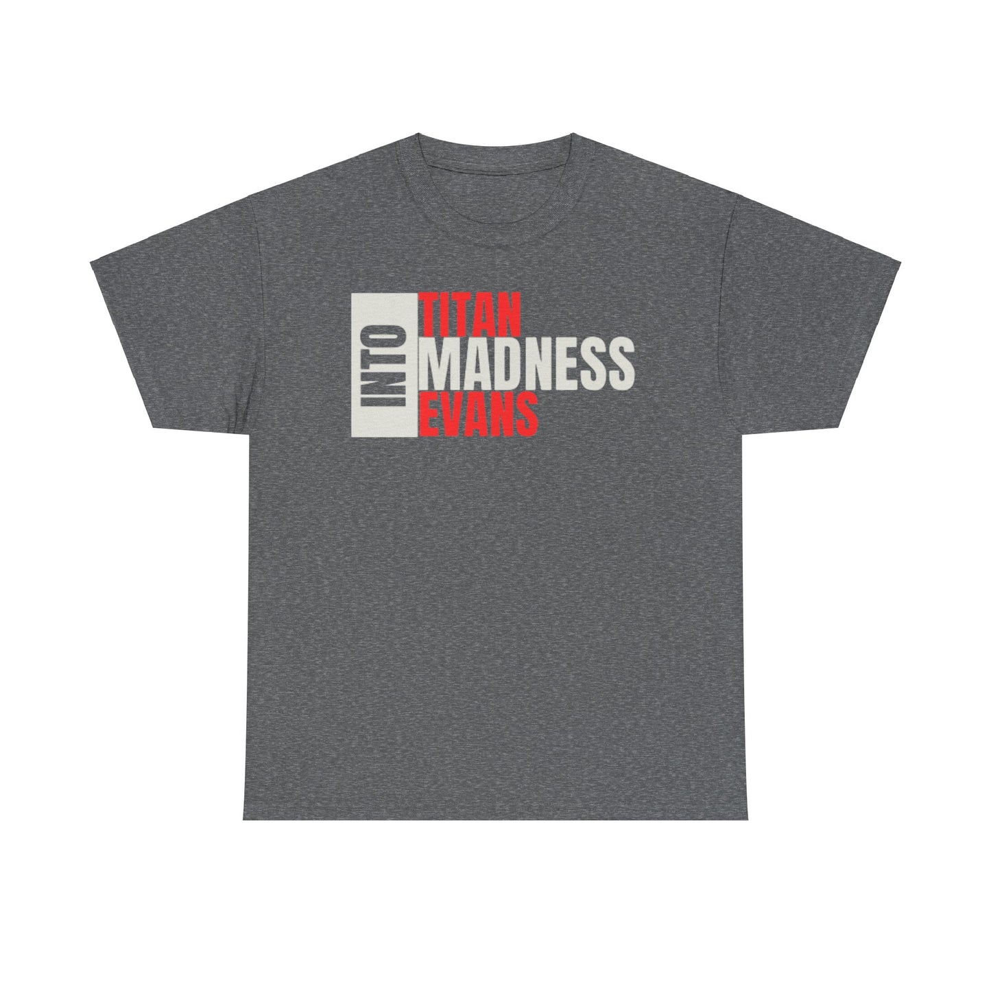 Into Madness Bold Tee