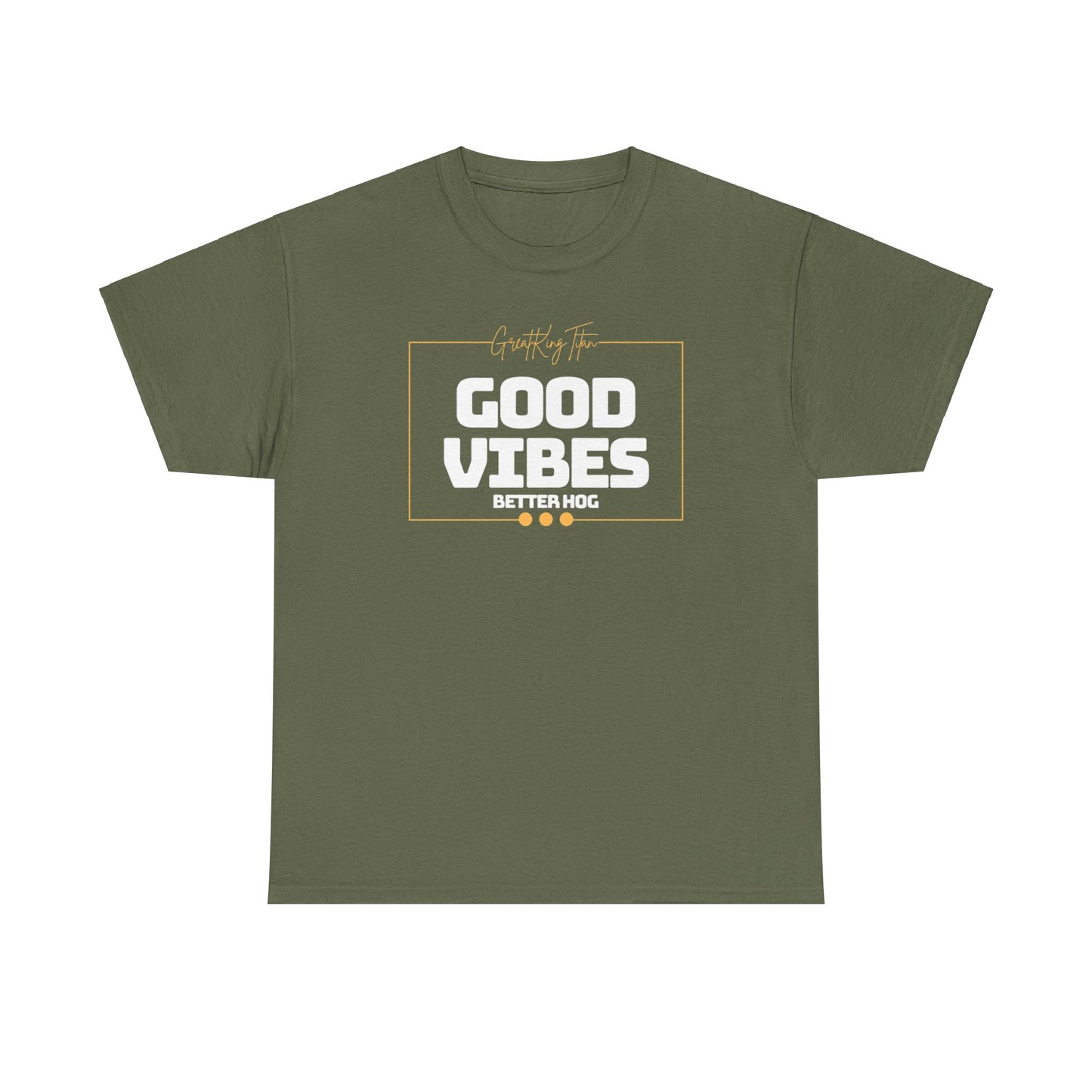 Good Vibes Better Hog