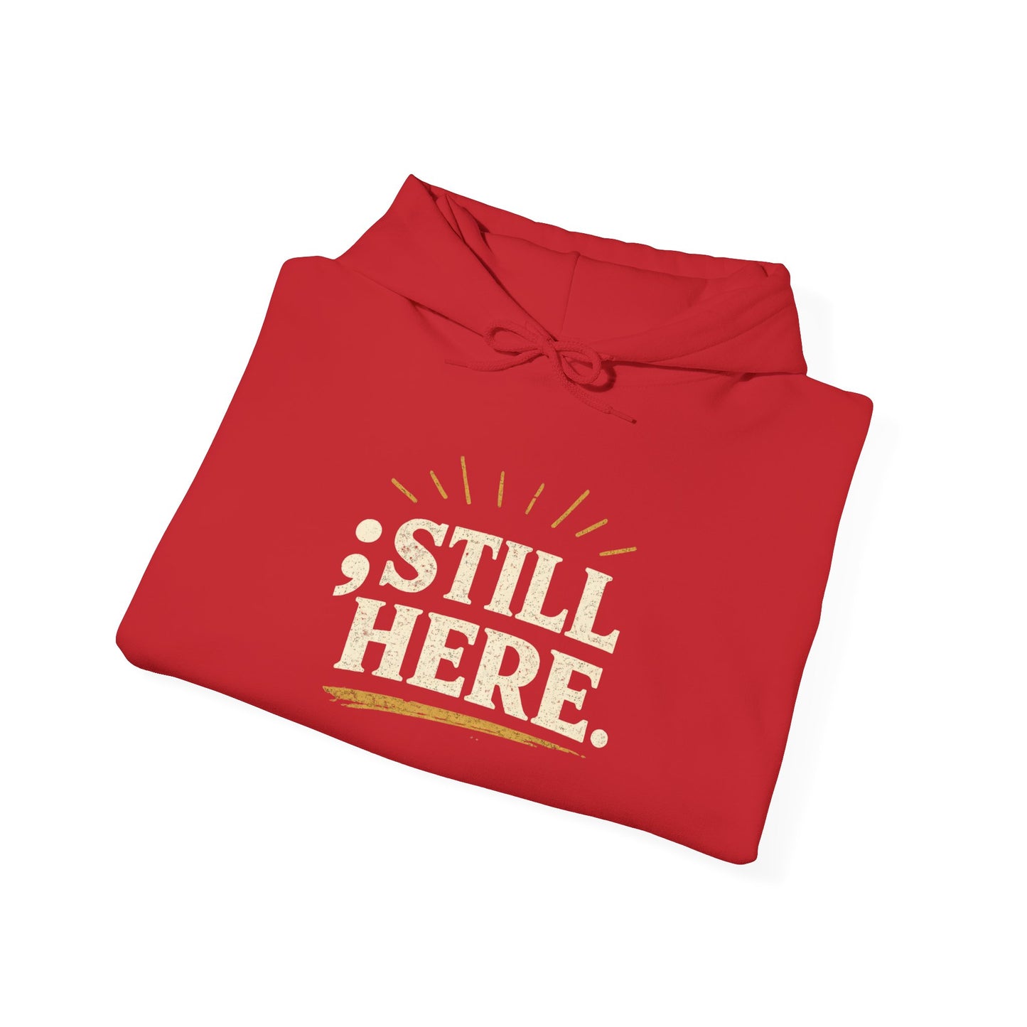 Still Here Hoodie