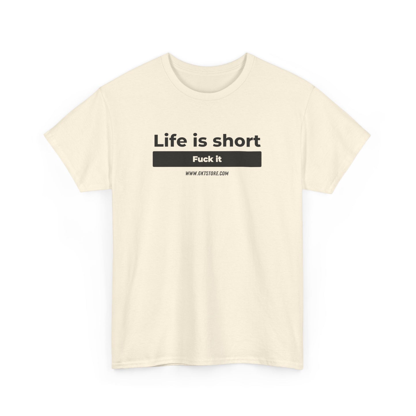 Graphic T-Shirt - 'Life is short, say fuck it'