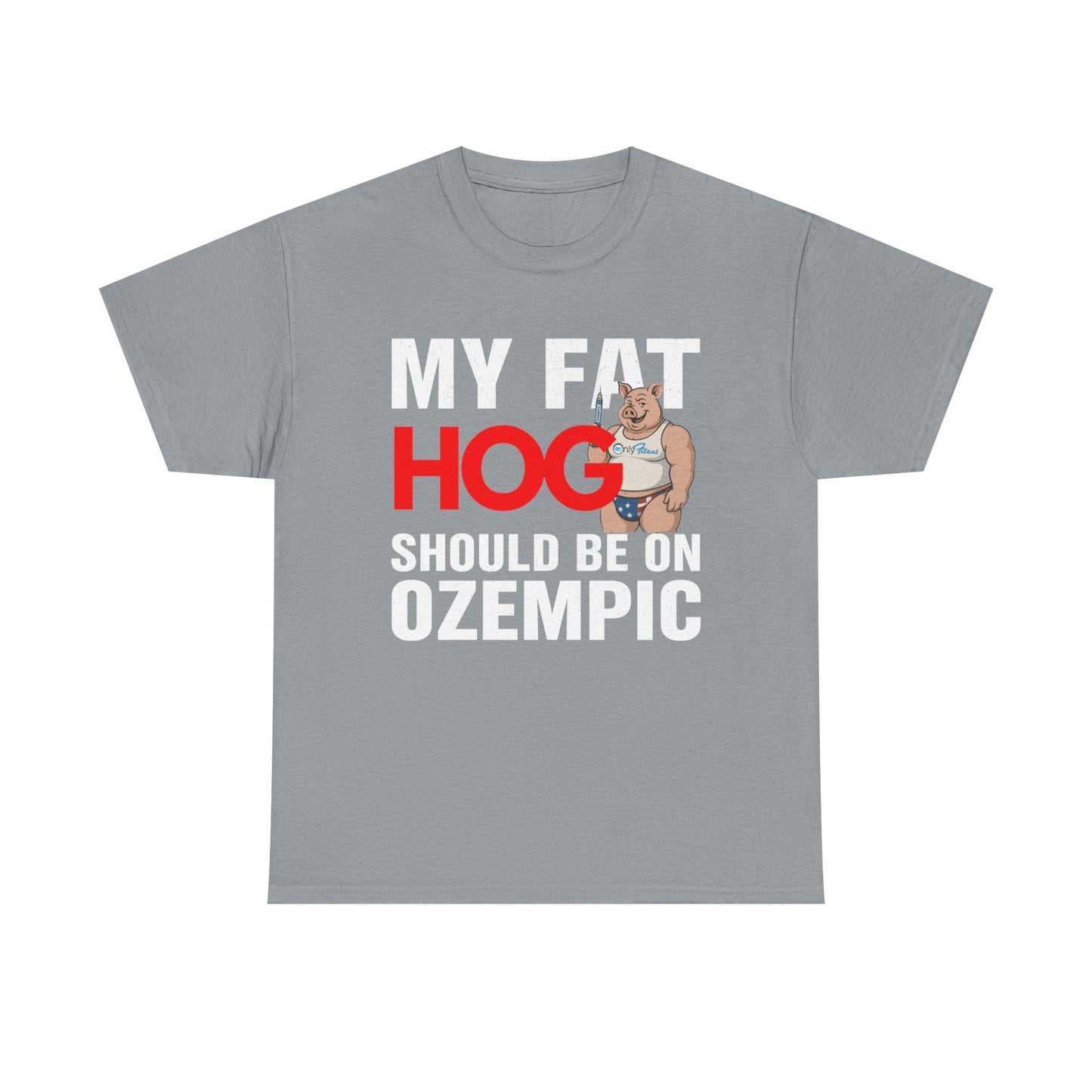 My Fat Hog Should Be on Ozempic