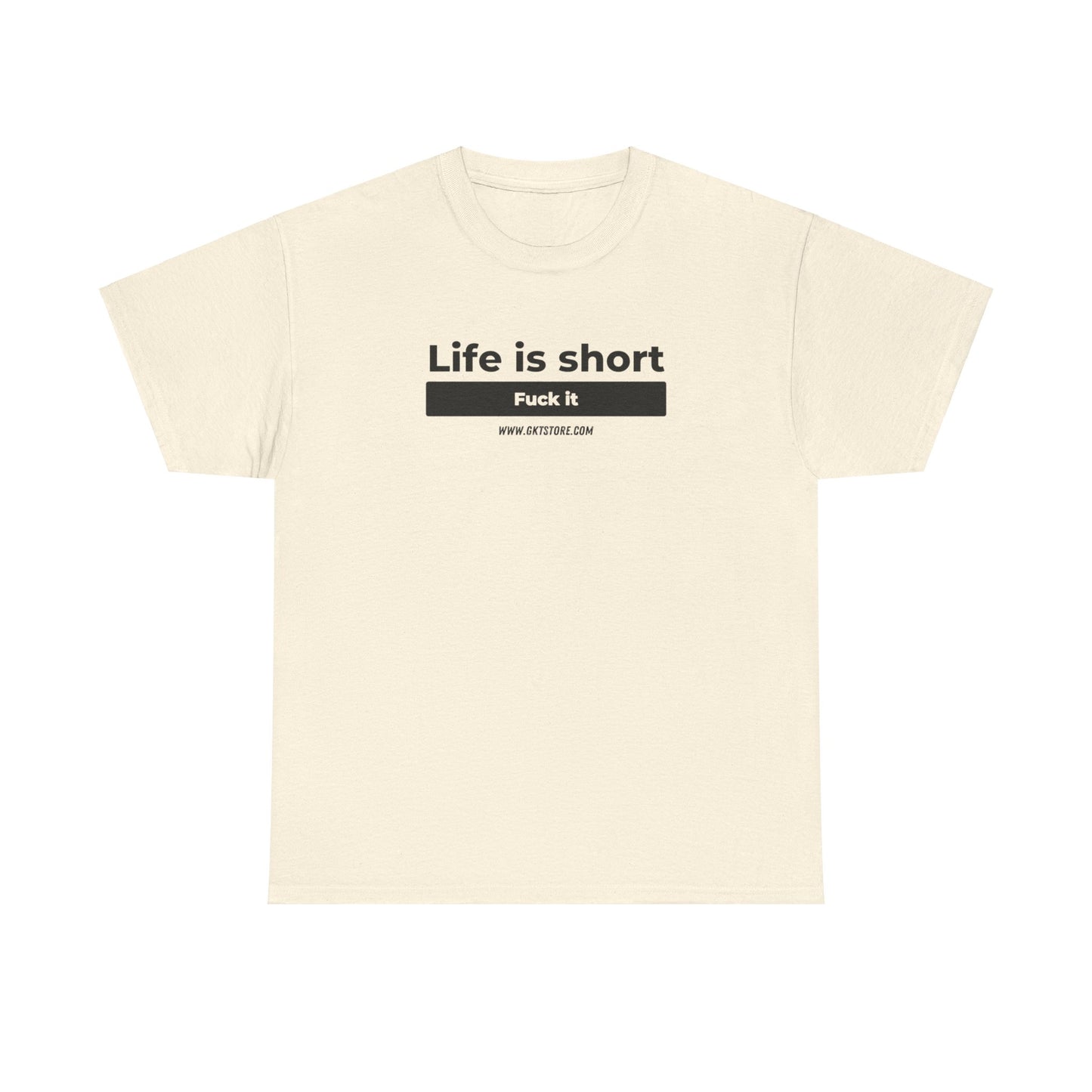 Graphic T-Shirt - 'Life is short, say fuck it'