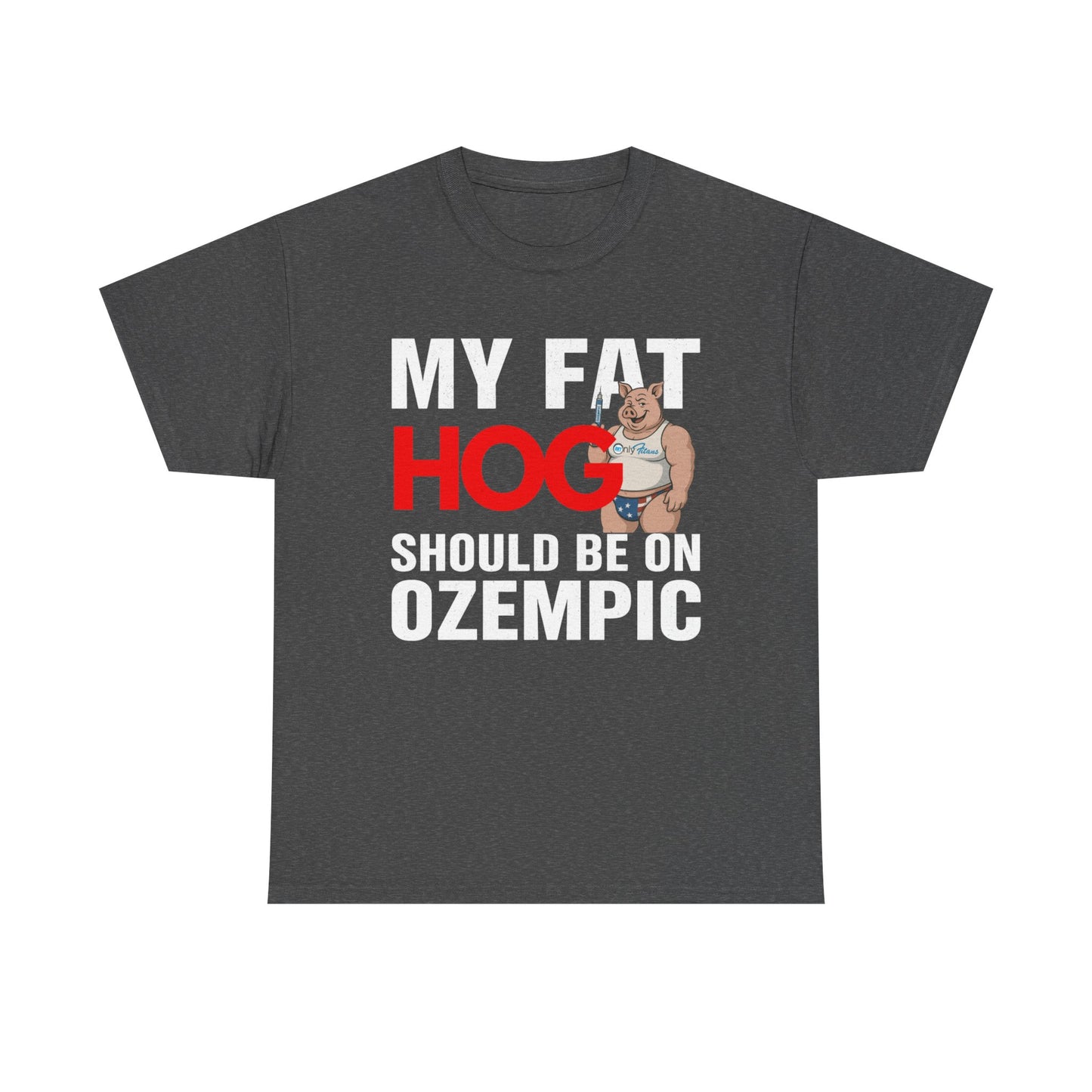 My Fat Hog Should Be on Ozempic