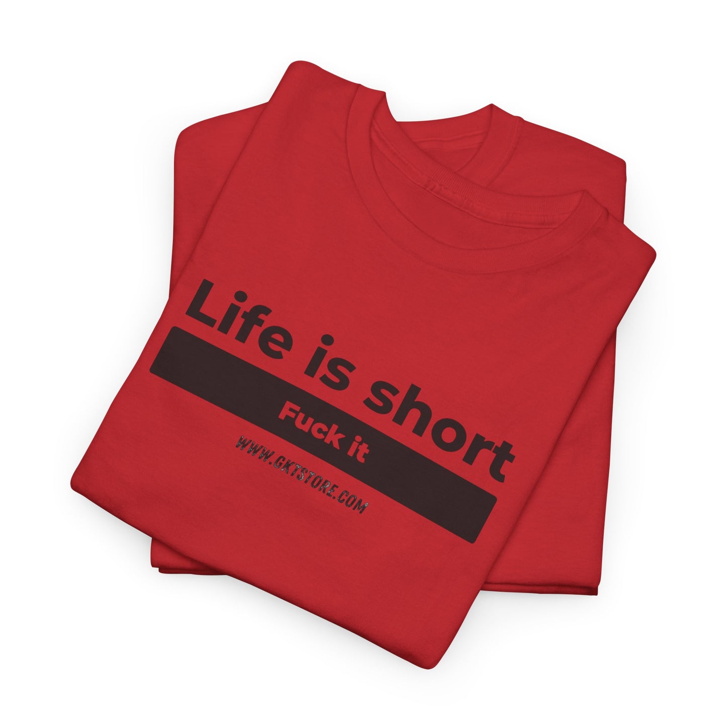 Graphic T-Shirt - 'Life is short, say fuck it'