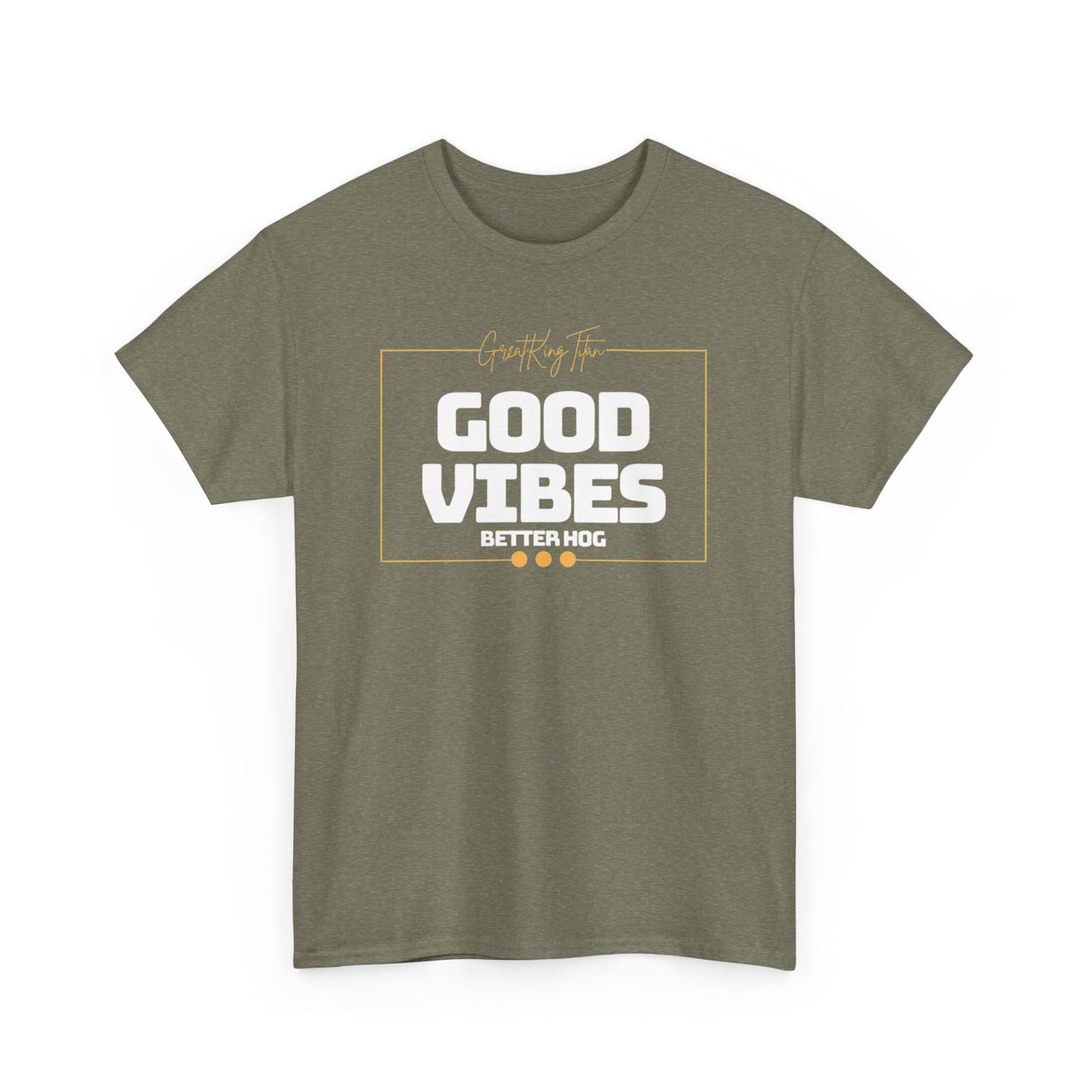 Good Vibes Better Hog