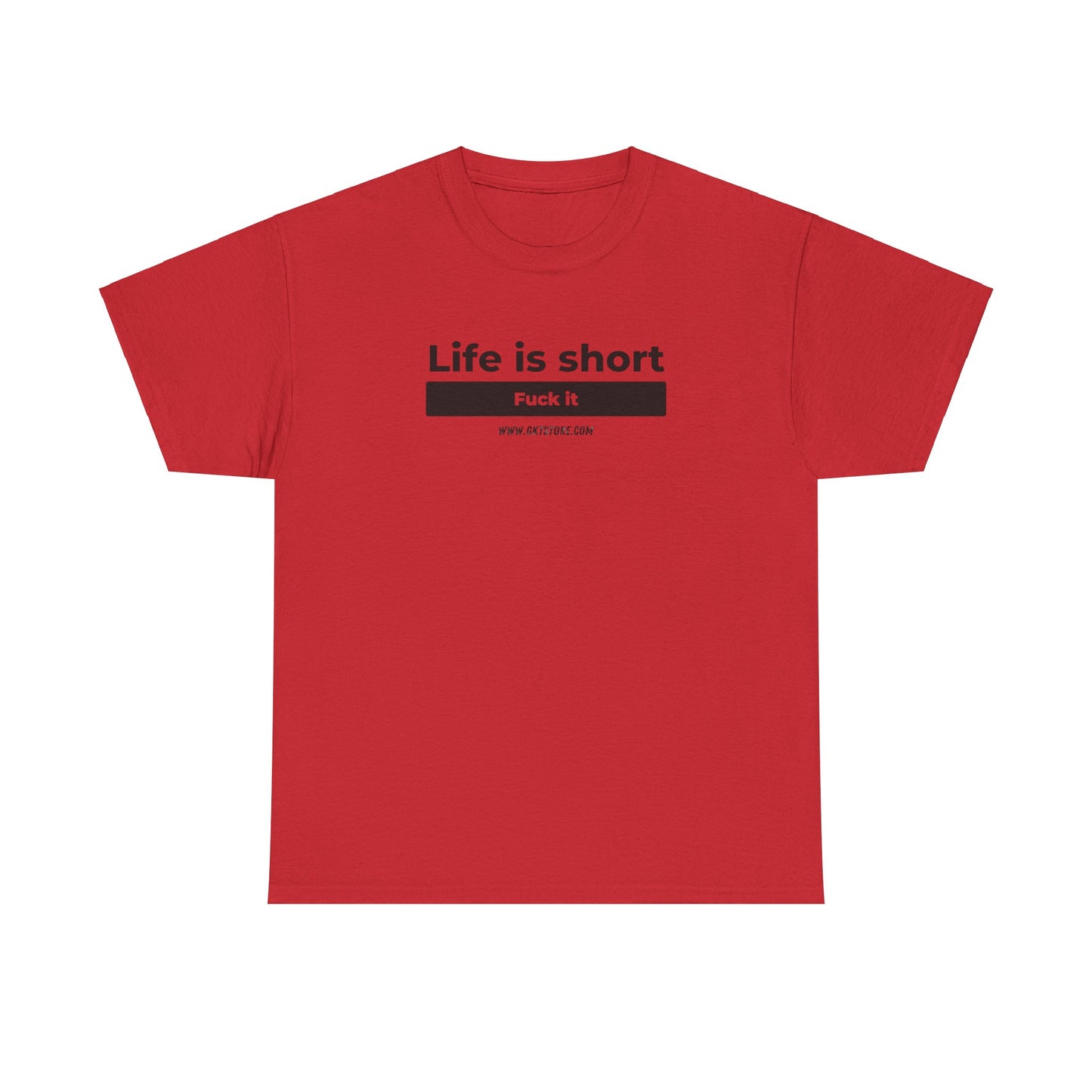 Graphic T-Shirt - 'Life is short, say fuck it'