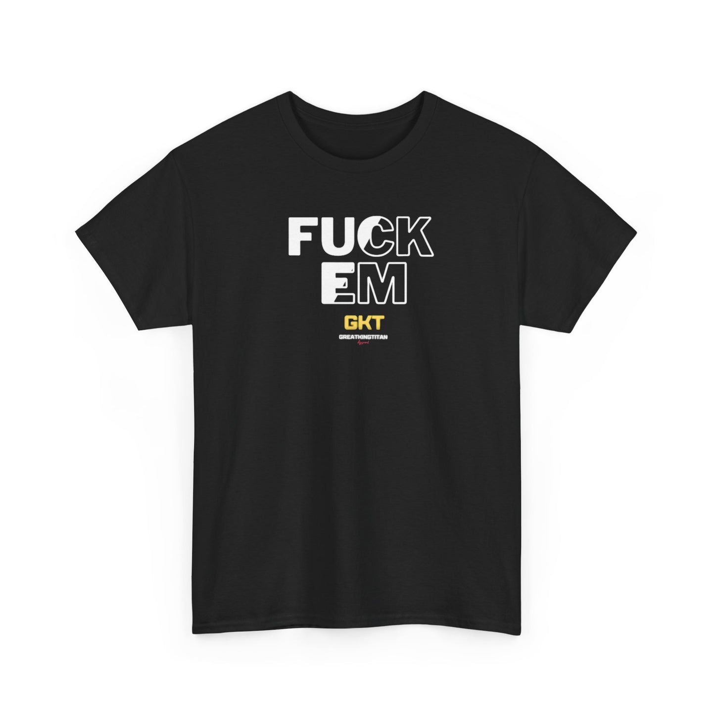 Fuck em