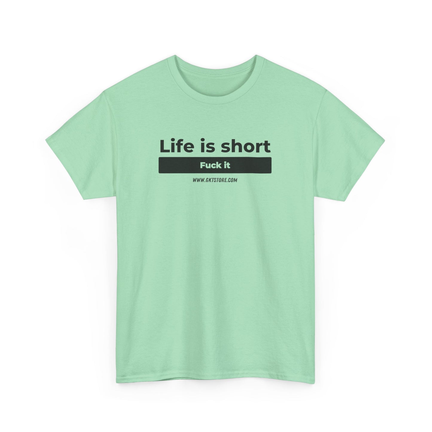 Graphic T-Shirt - 'Life is short, say fuck it'