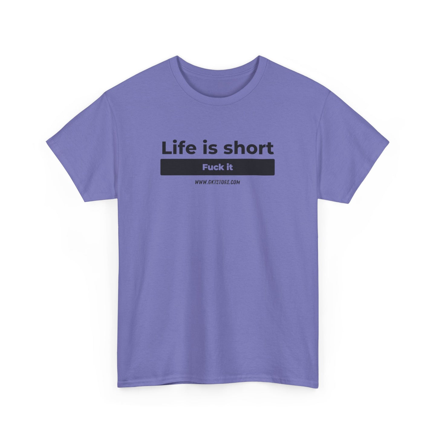 Graphic T-Shirt - 'Life is short, say fuck it'