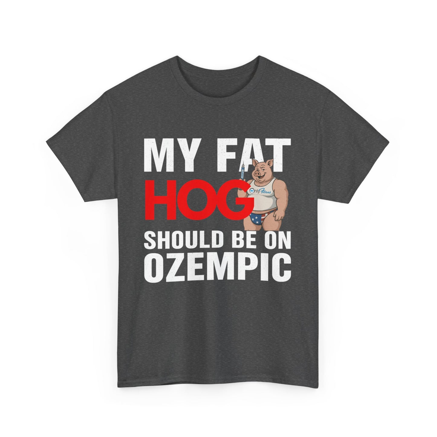 My Fat Hog Should Be on Ozempic