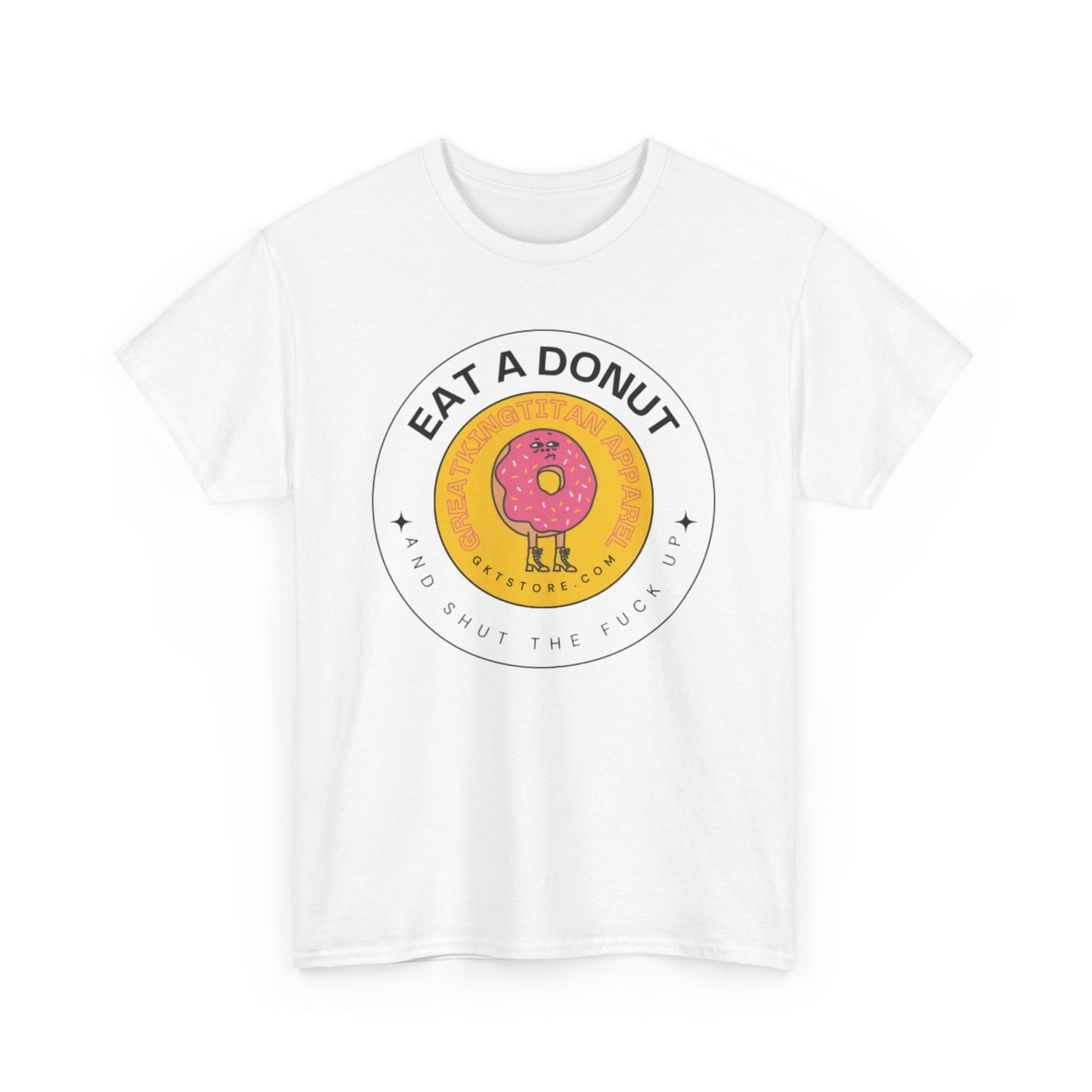 Eat A Donut STFU Tee