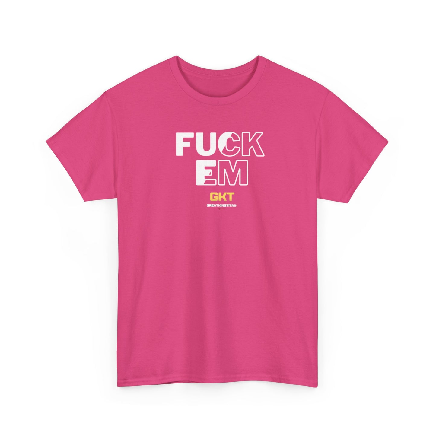 Fuck em