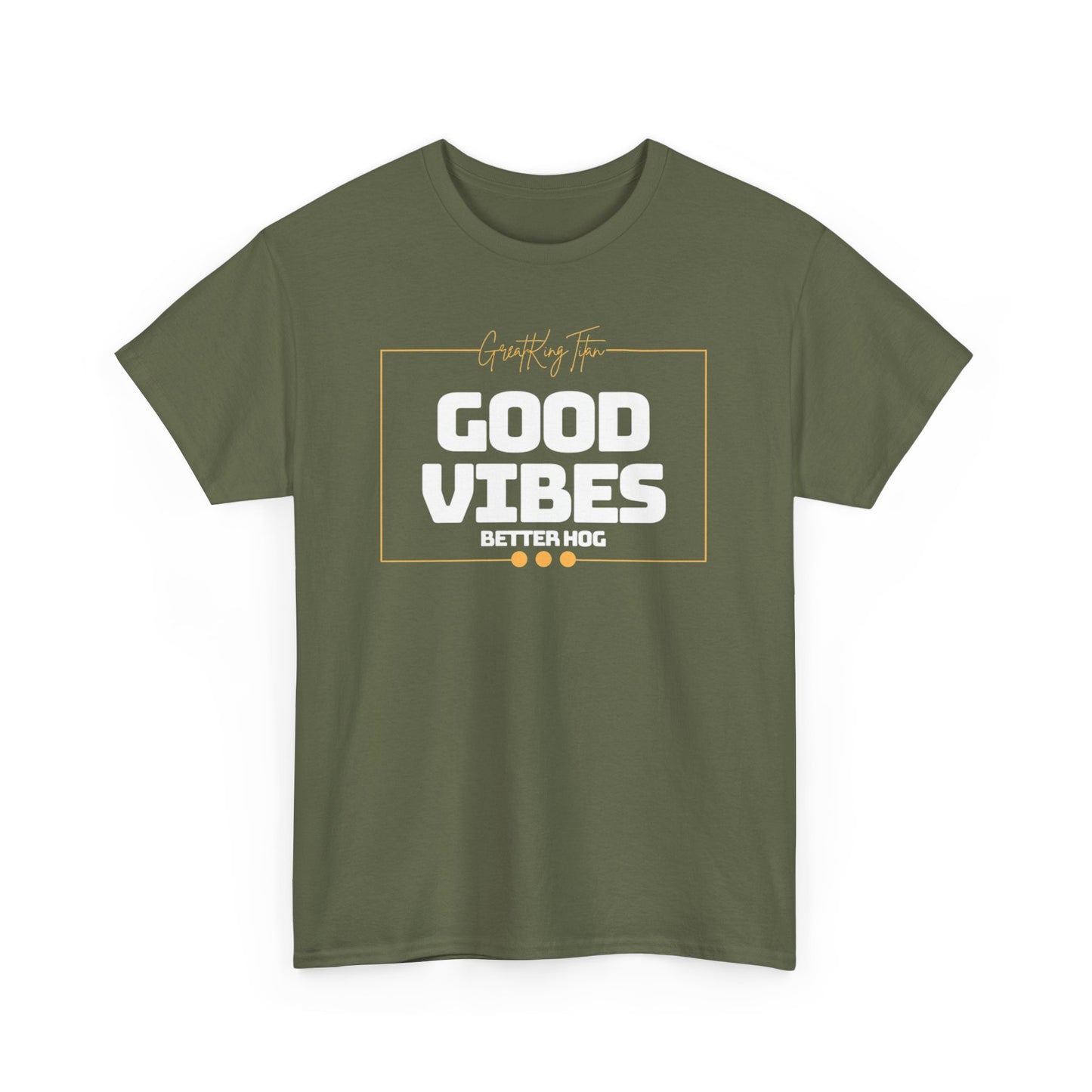 Good Vibes Better Hog