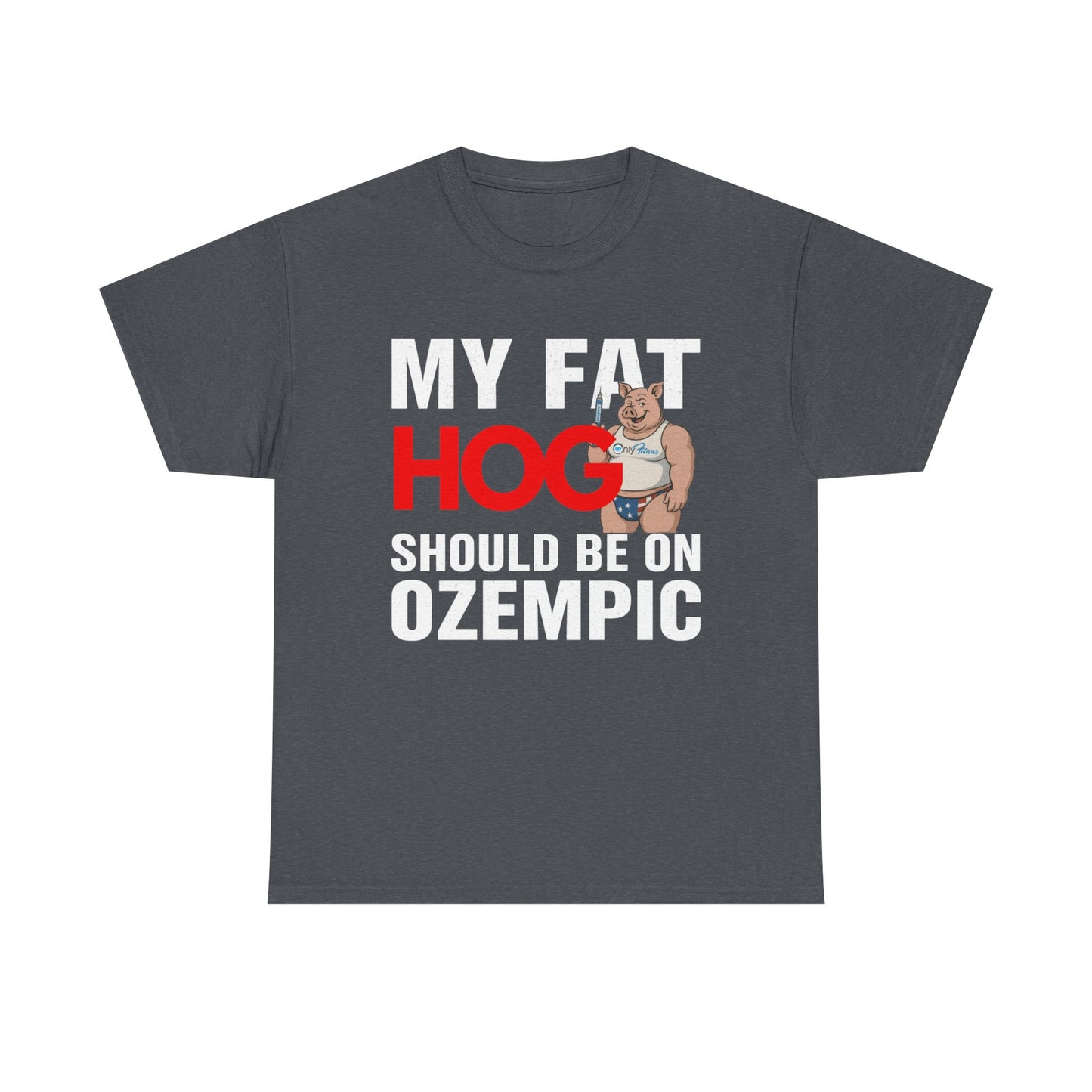 My Fat Hog Should Be on Ozempic