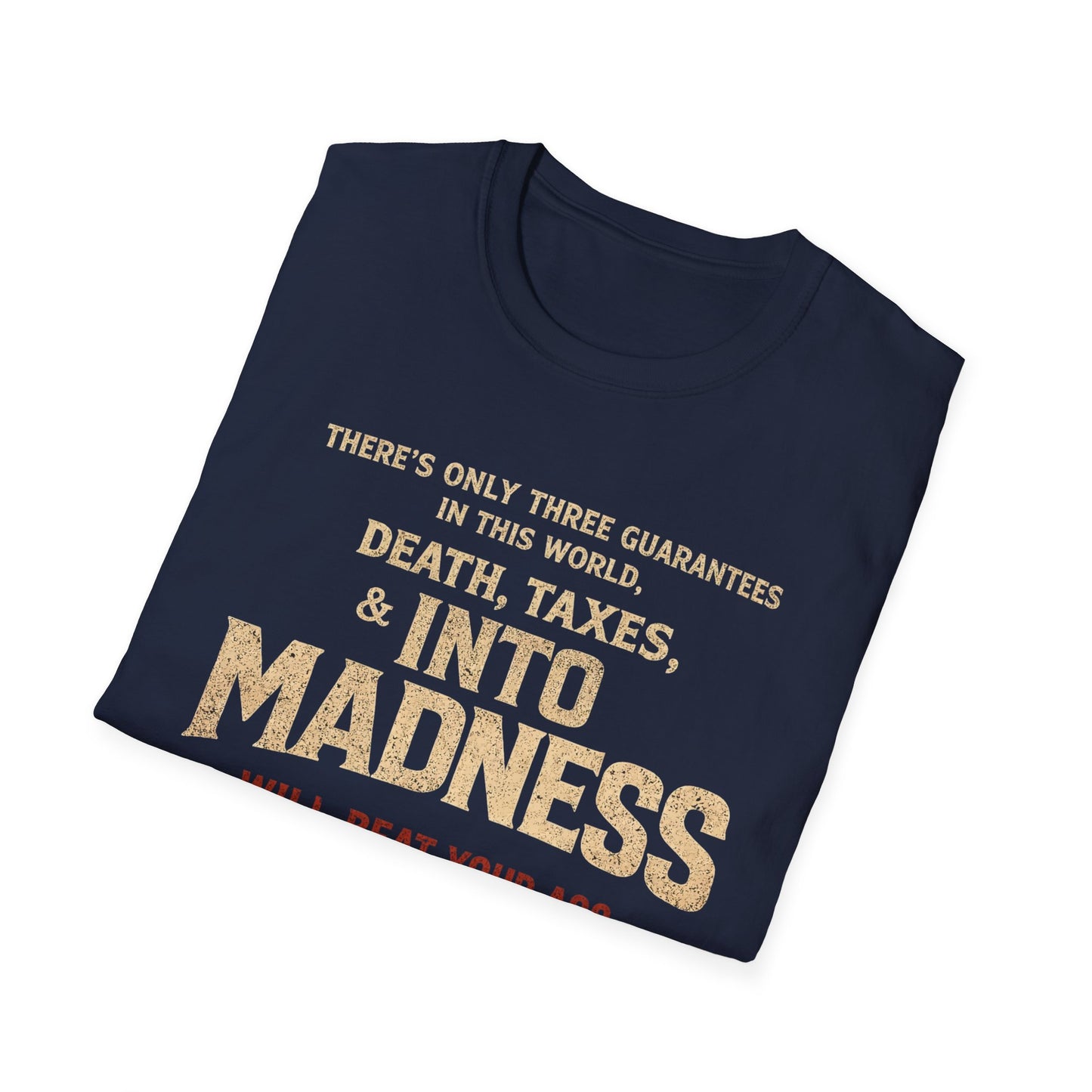 INTO MADNESS – “Three Guarantees” Tee