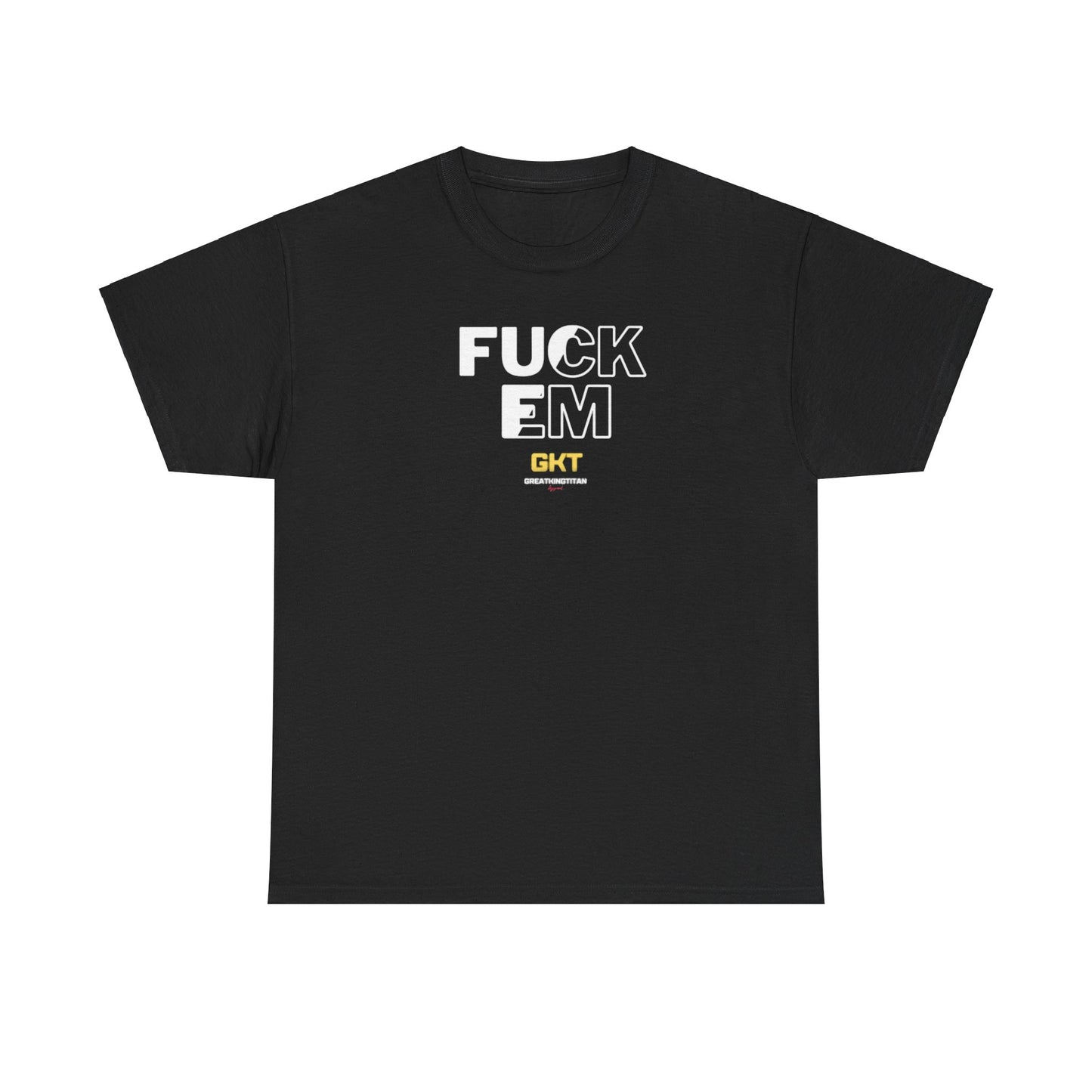 Fuck em