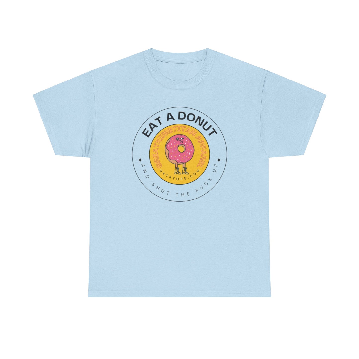Eat A Donut STFU Tee