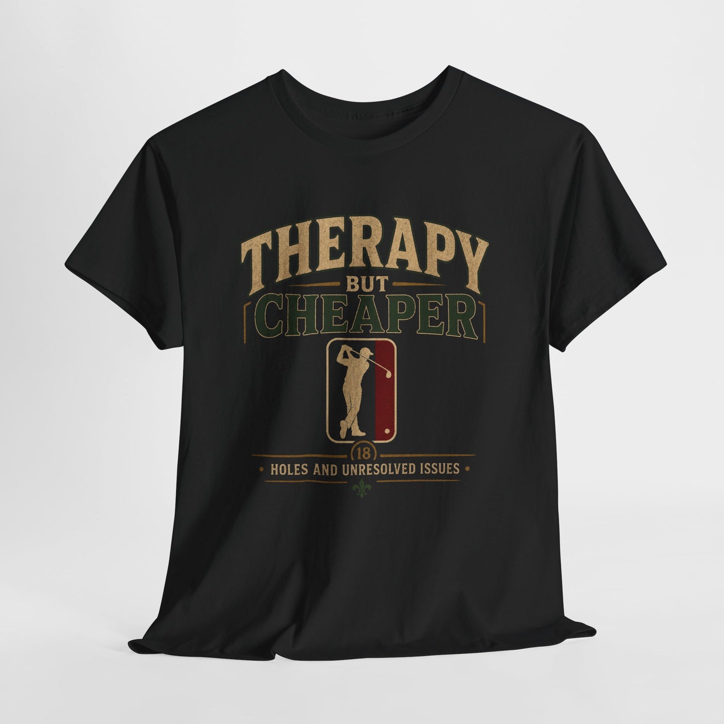 Golf Therapy Tee — "Therapy But Cheaper" Shirt
