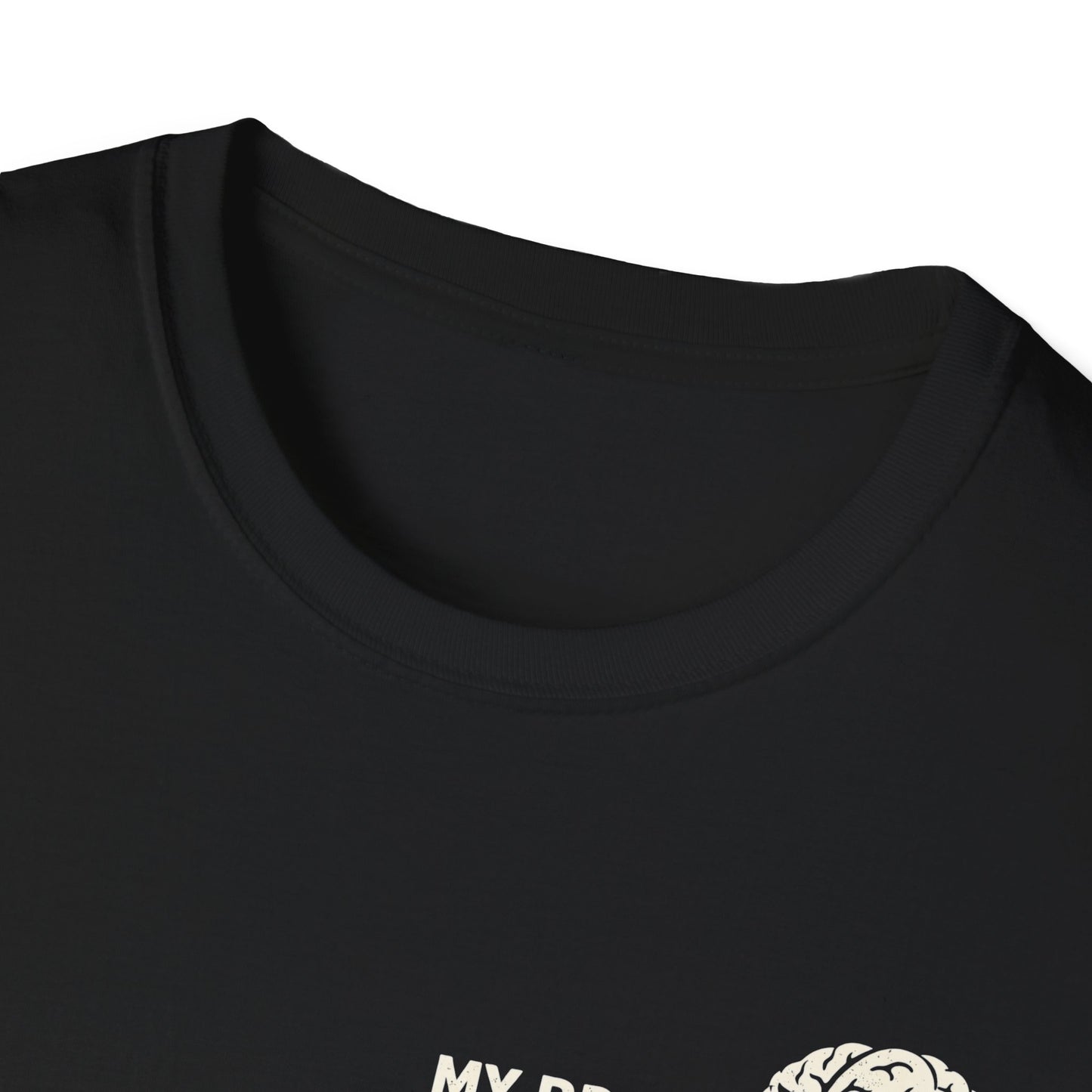 My Brain Is Being a Dick Again Tee