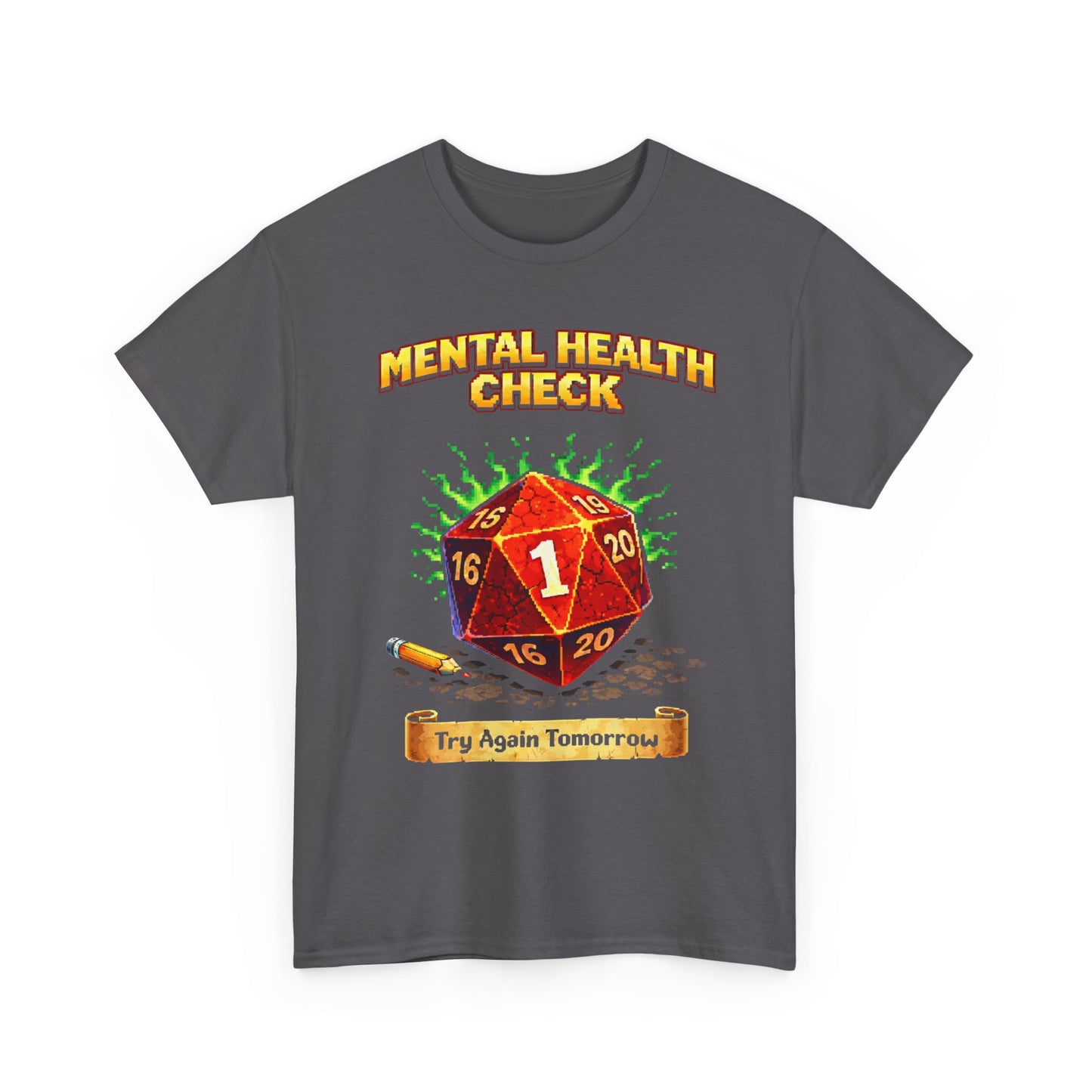 Mental Health Check: Try Again Tomorrow" D20 Critical Fail Tee