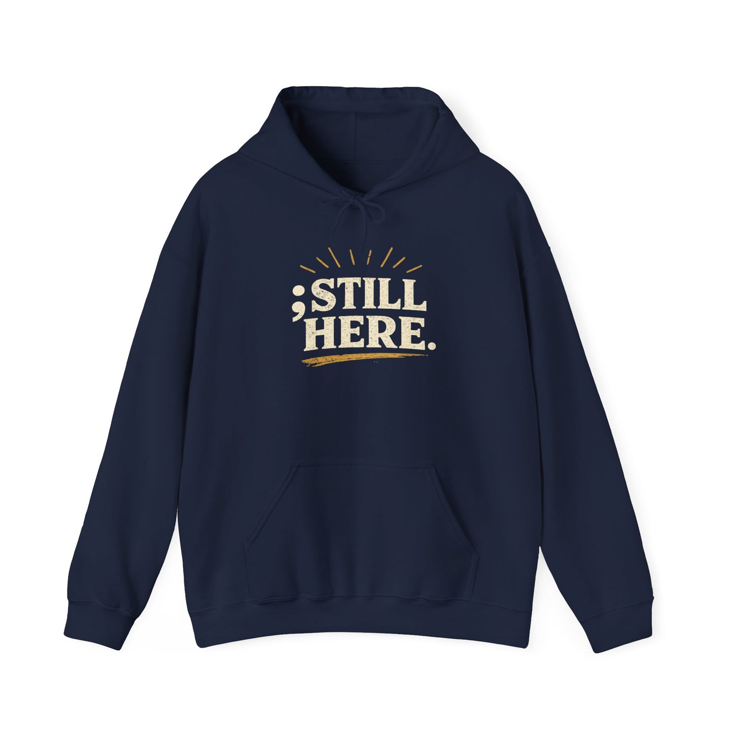 Still Here Hoodie
