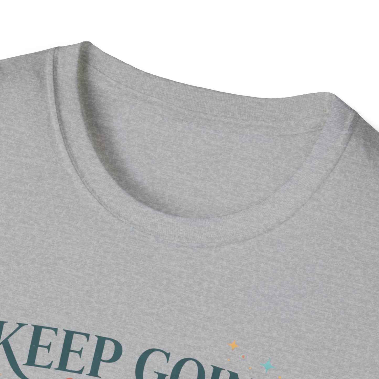 Keep Going Anyway T-Shirt