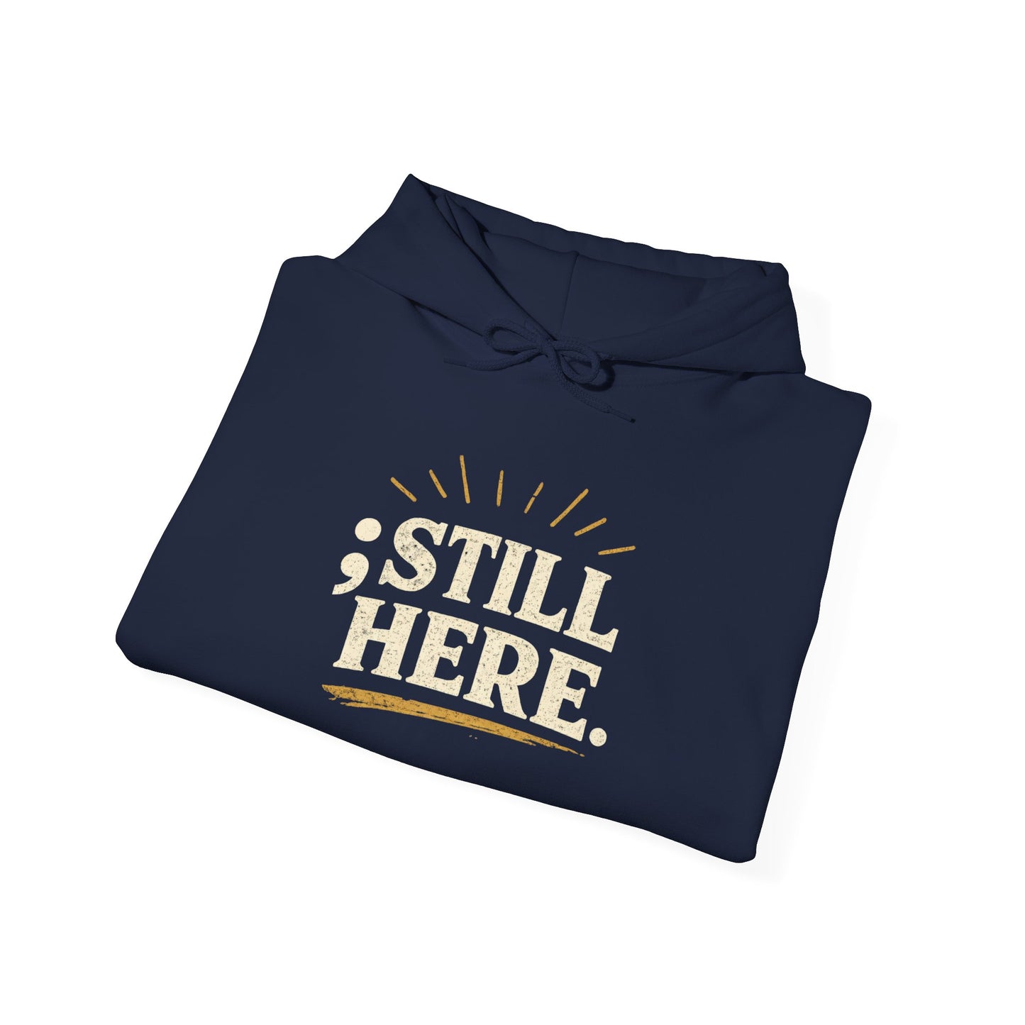 Still Here Hoodie
