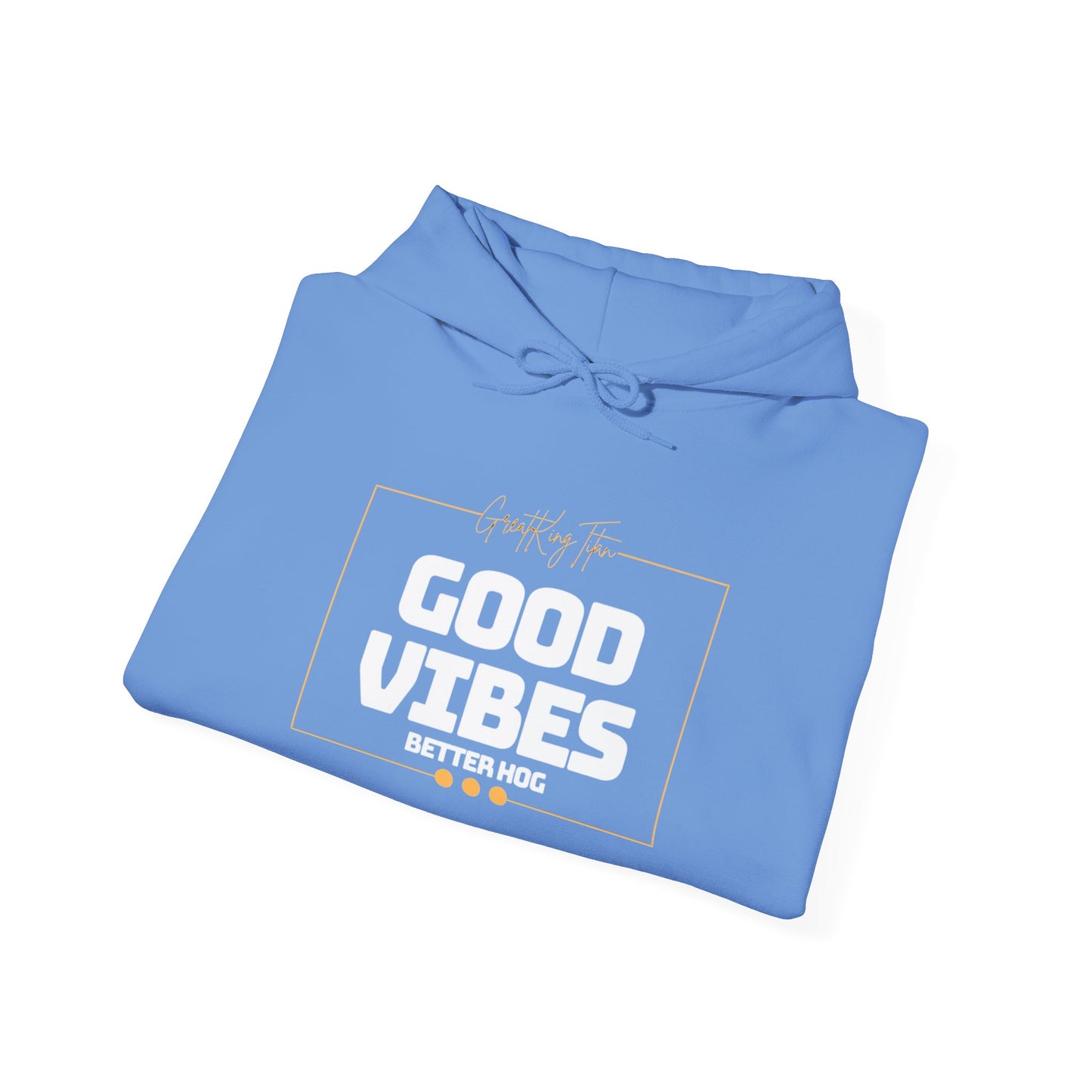 GreatKingTitan “Good Vibes, Better Hog” Hoodie