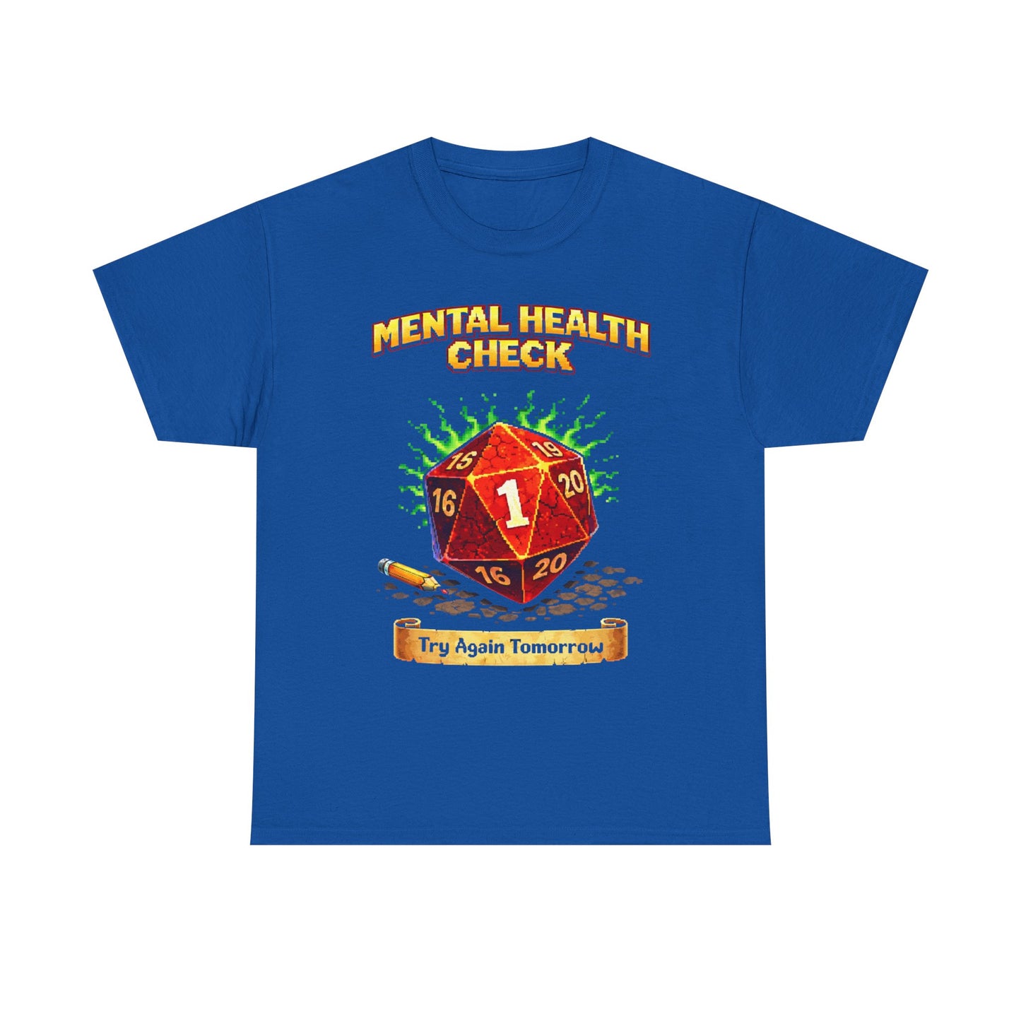 Mental Health Check: Try Again Tomorrow" D20 Critical Fail Tee