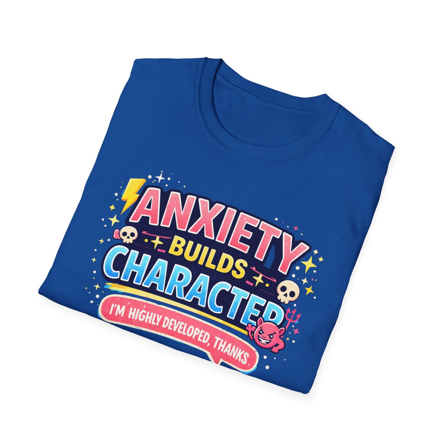 Anxiety Builds Character T-Shirt