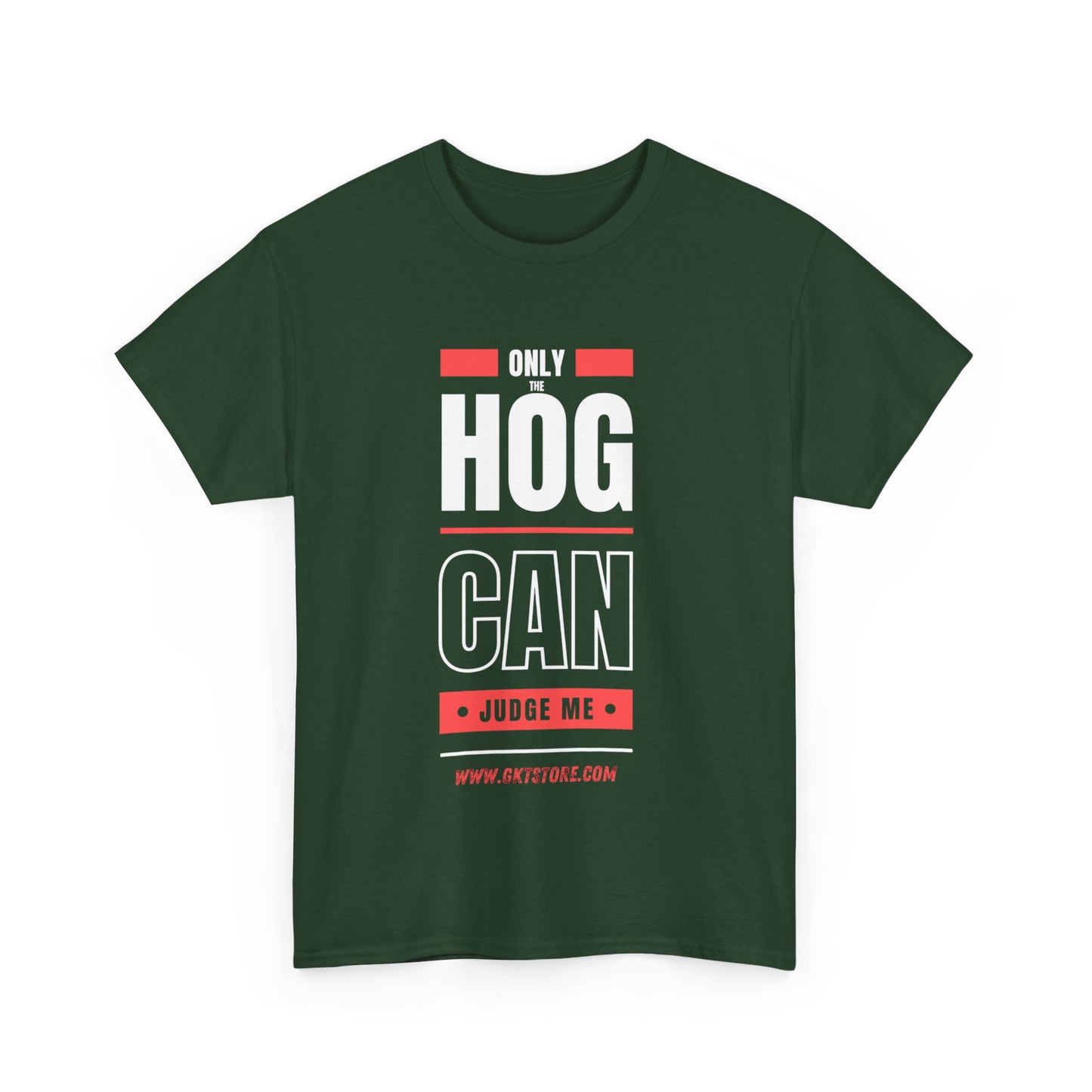 Only the Hog can judge me