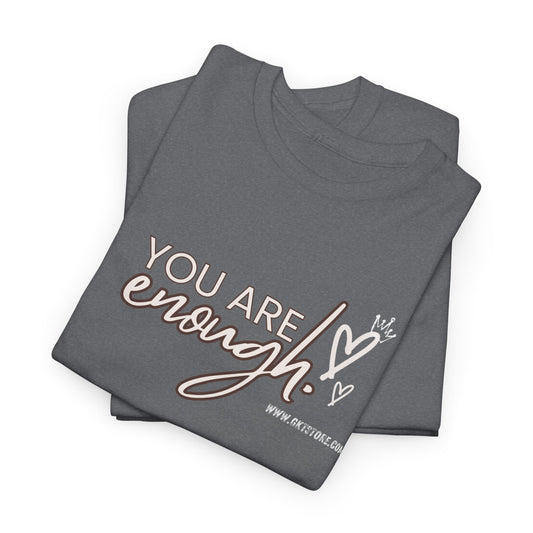 You are enough