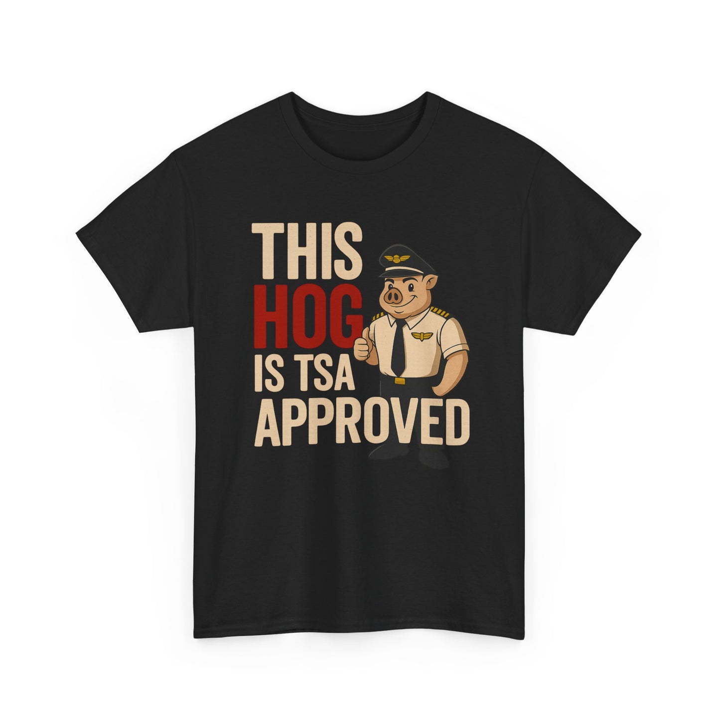 This Hog Is TSA Approved Tee