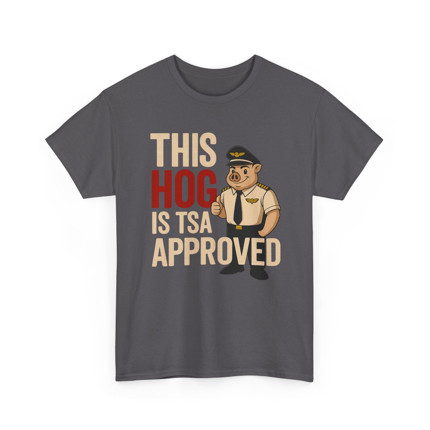 This Hog Is TSA Approved Tee