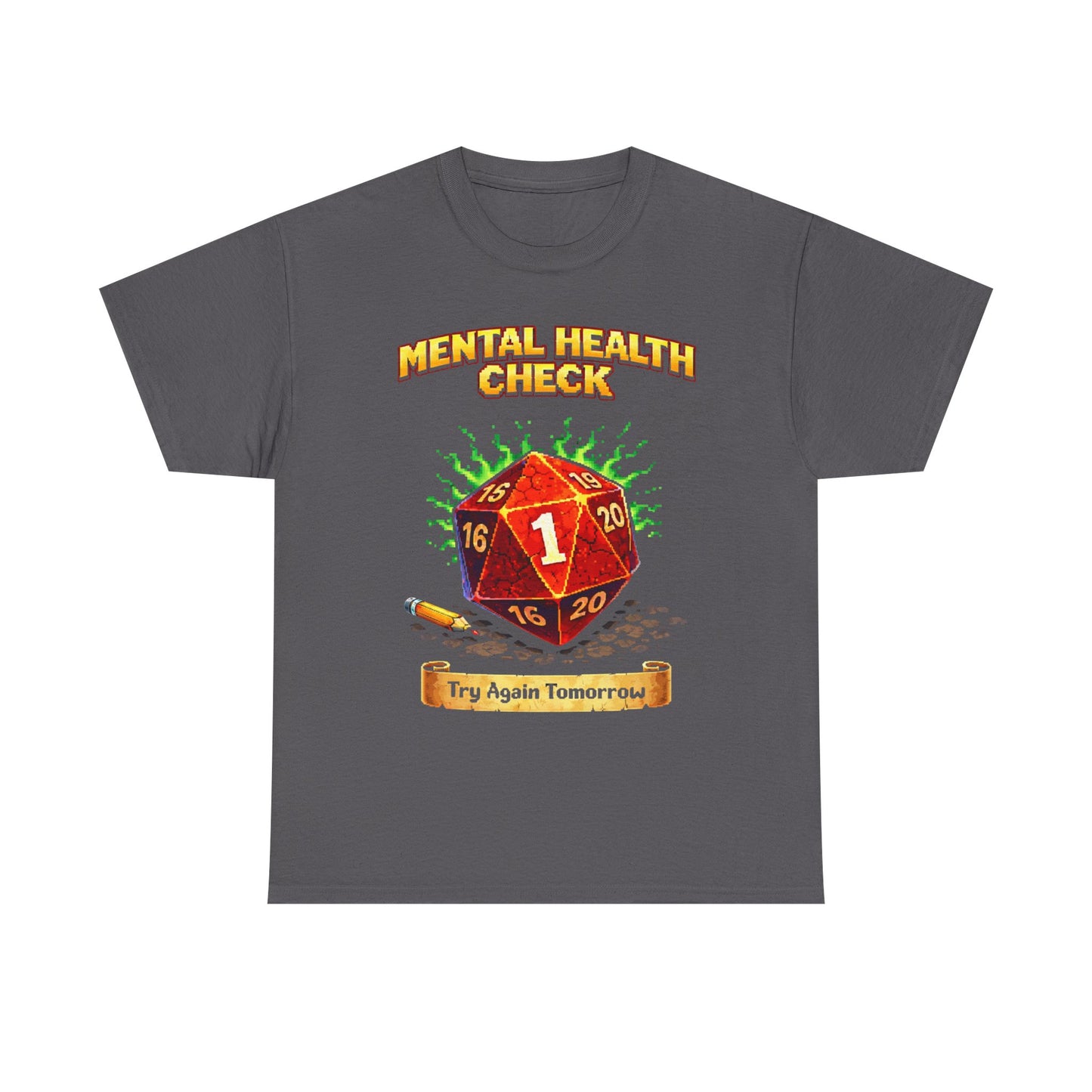 Mental Health Check: Try Again Tomorrow" D20 Critical Fail Tee
