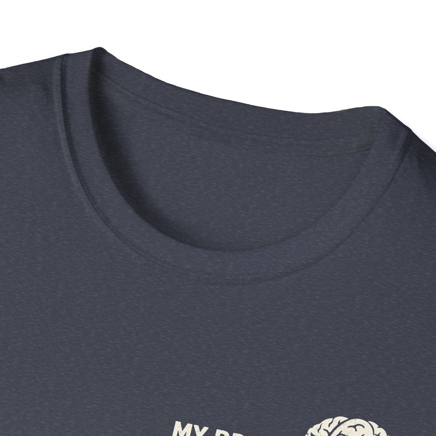My Brain Is Being a Dick Again Tee