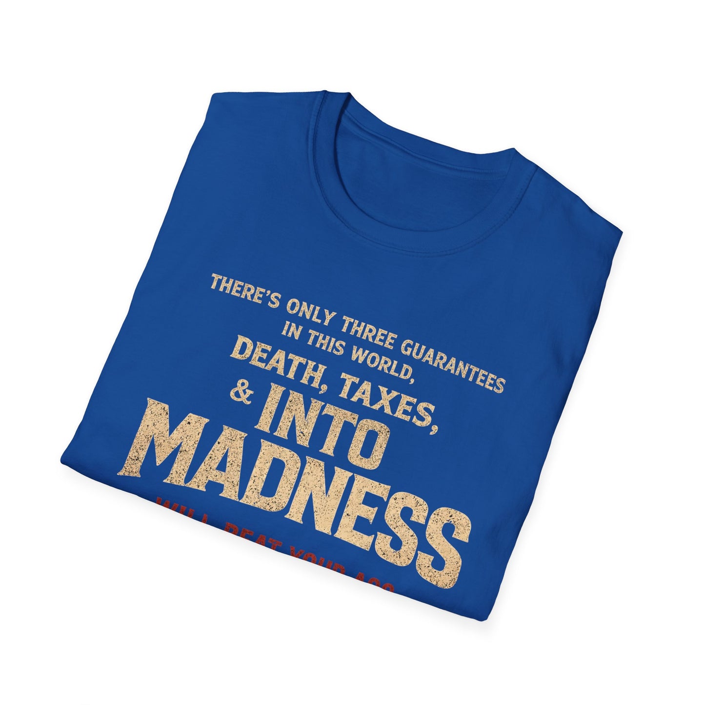 INTO MADNESS – “Three Guarantees” Tee