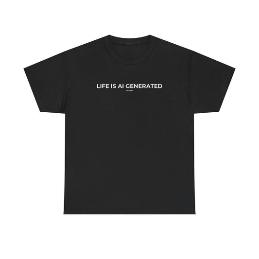 Life is AI Generated