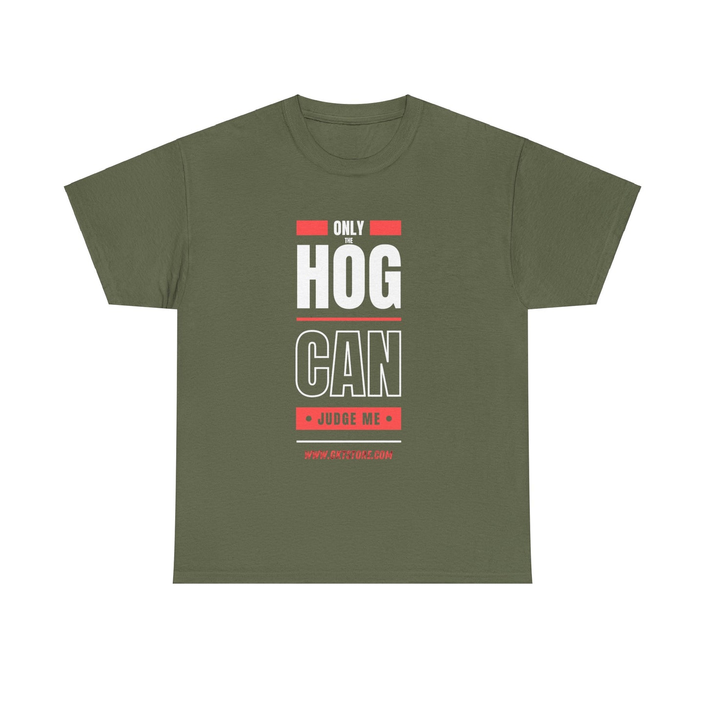 Only the Hog can judge me