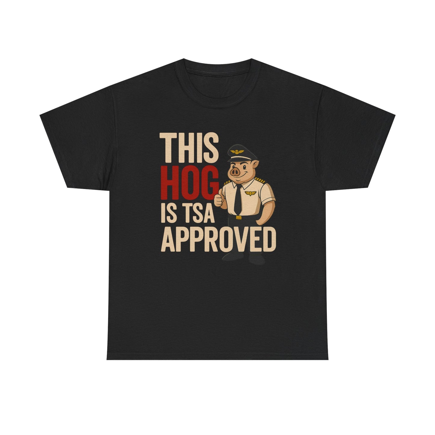 This Hog Is TSA Approved Tee
