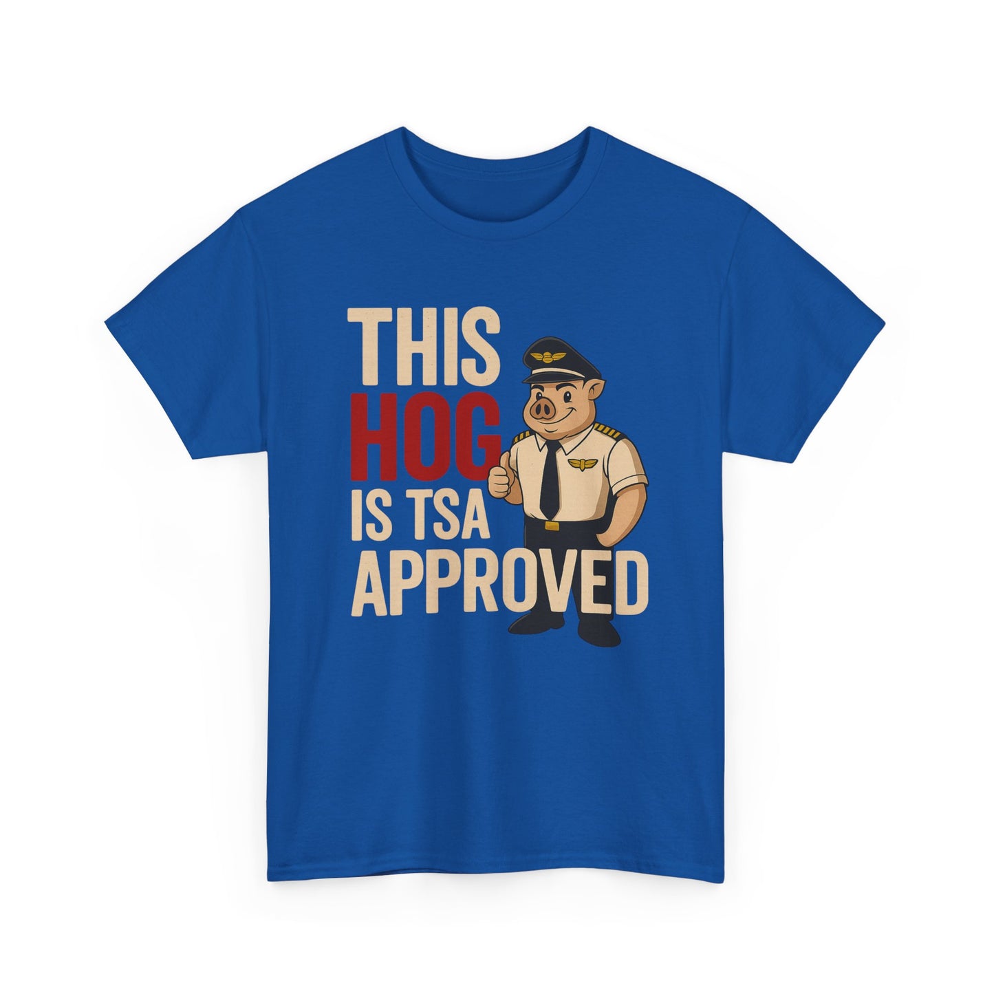This Hog Is TSA Approved Tee