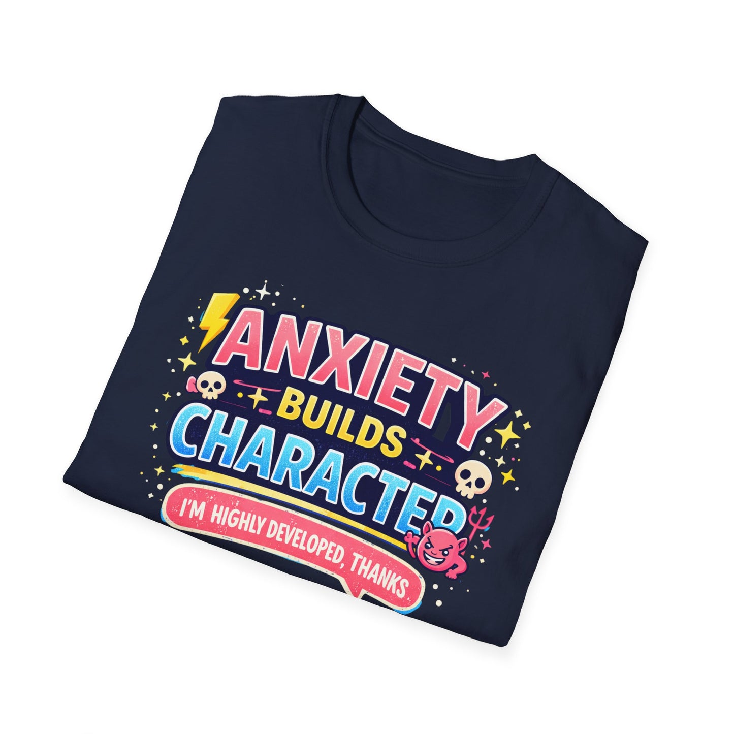 Anxiety Builds Character T-Shirt