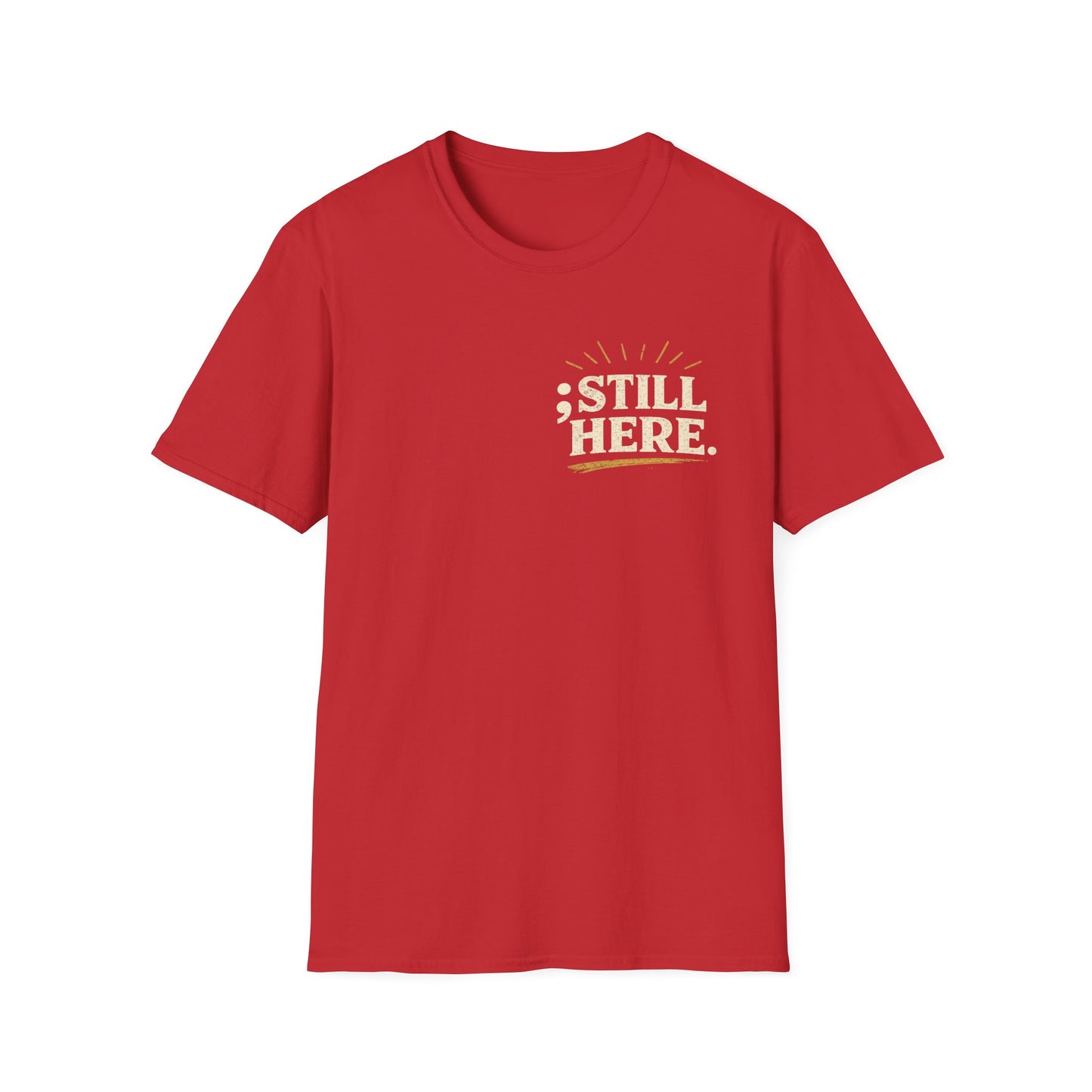 Still Here T‑Shirt