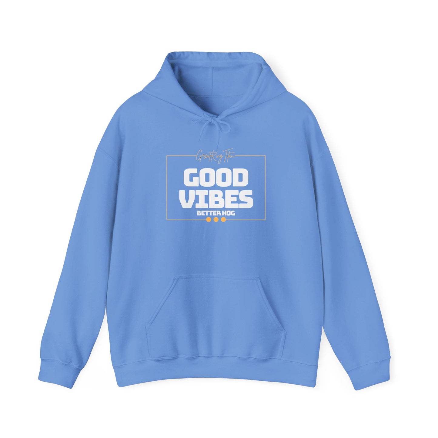GreatKingTitan “Good Vibes, Better Hog” Hoodie