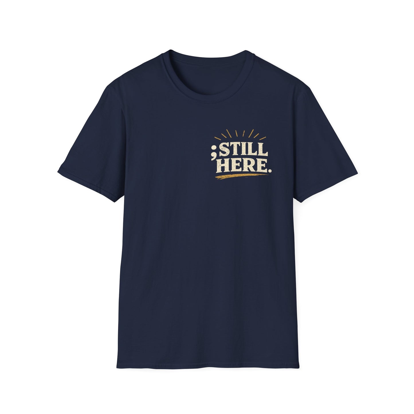Still Here T‑Shirt