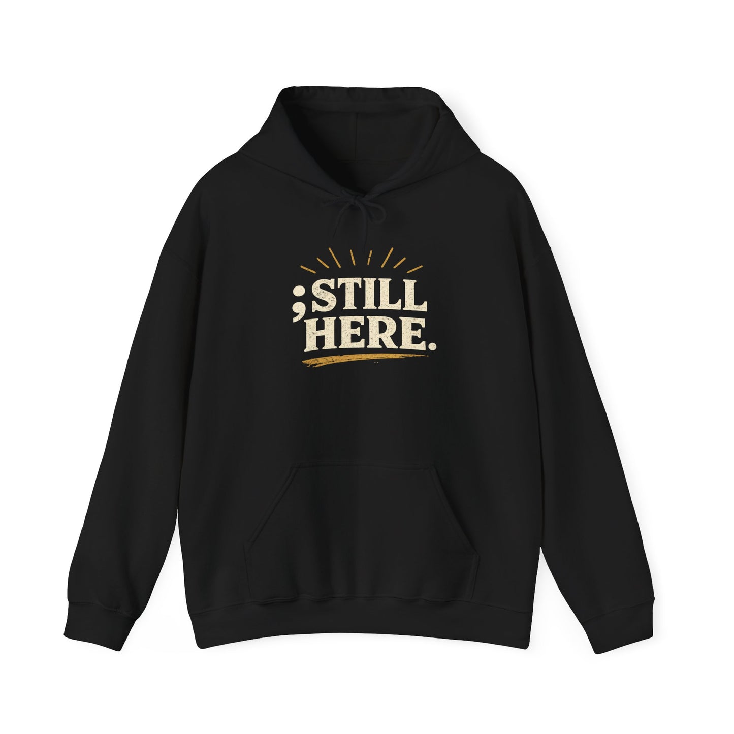 Still Here Hoodie