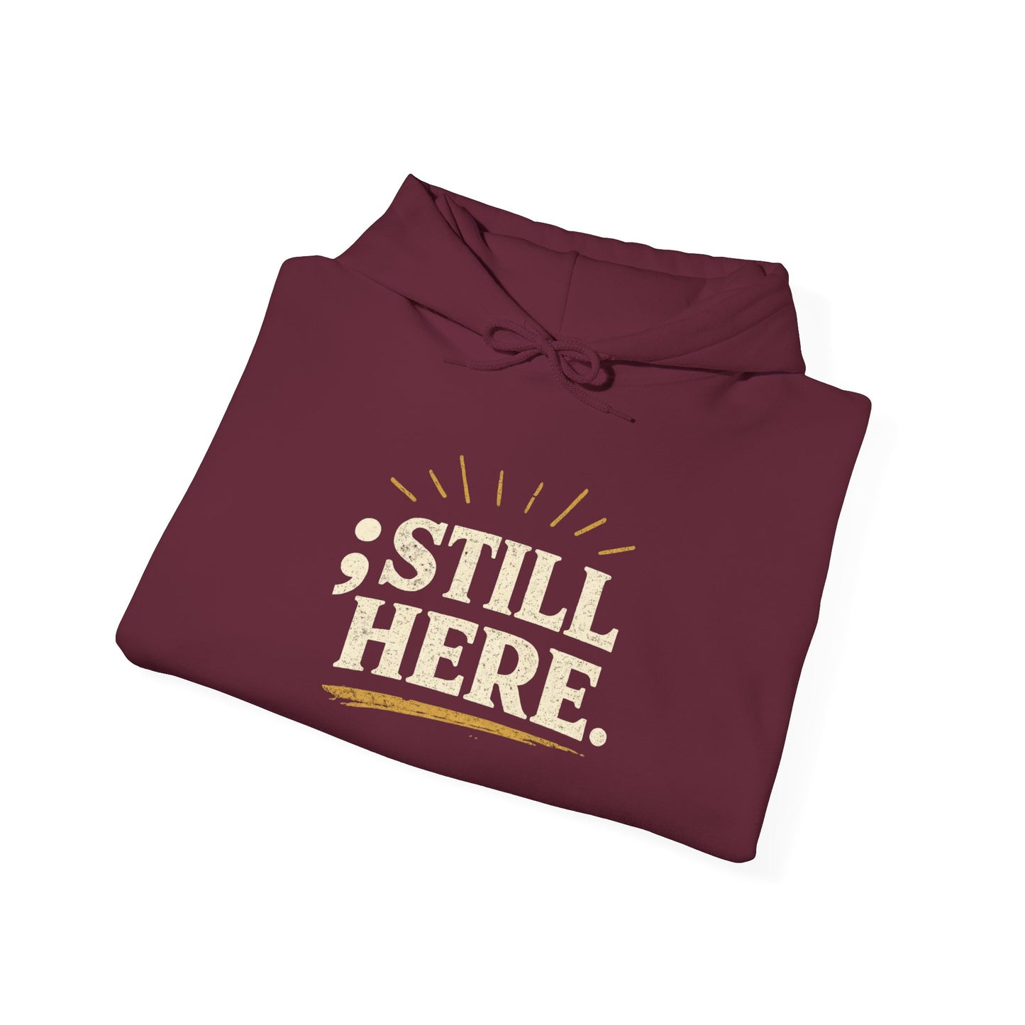 Still Here Hoodie