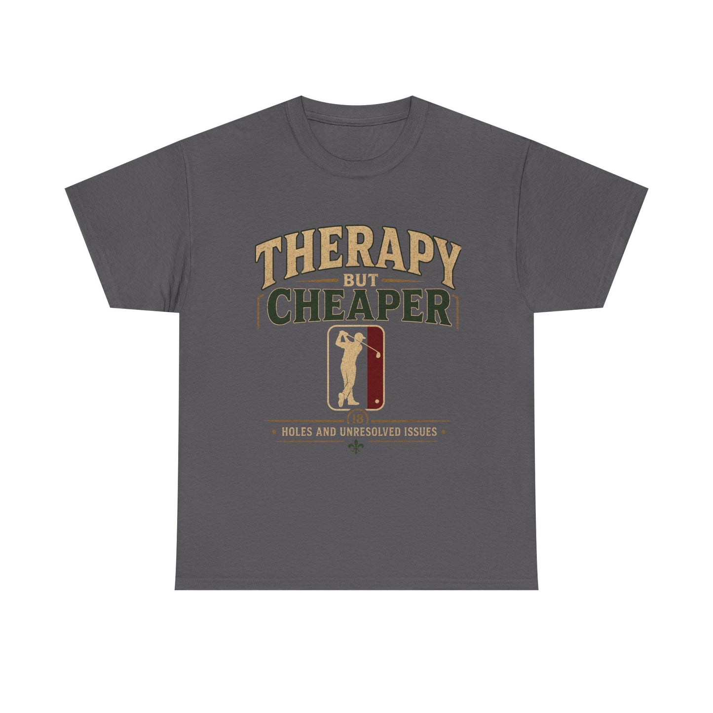 Golf Therapy Tee — "Therapy But Cheaper" Shirt