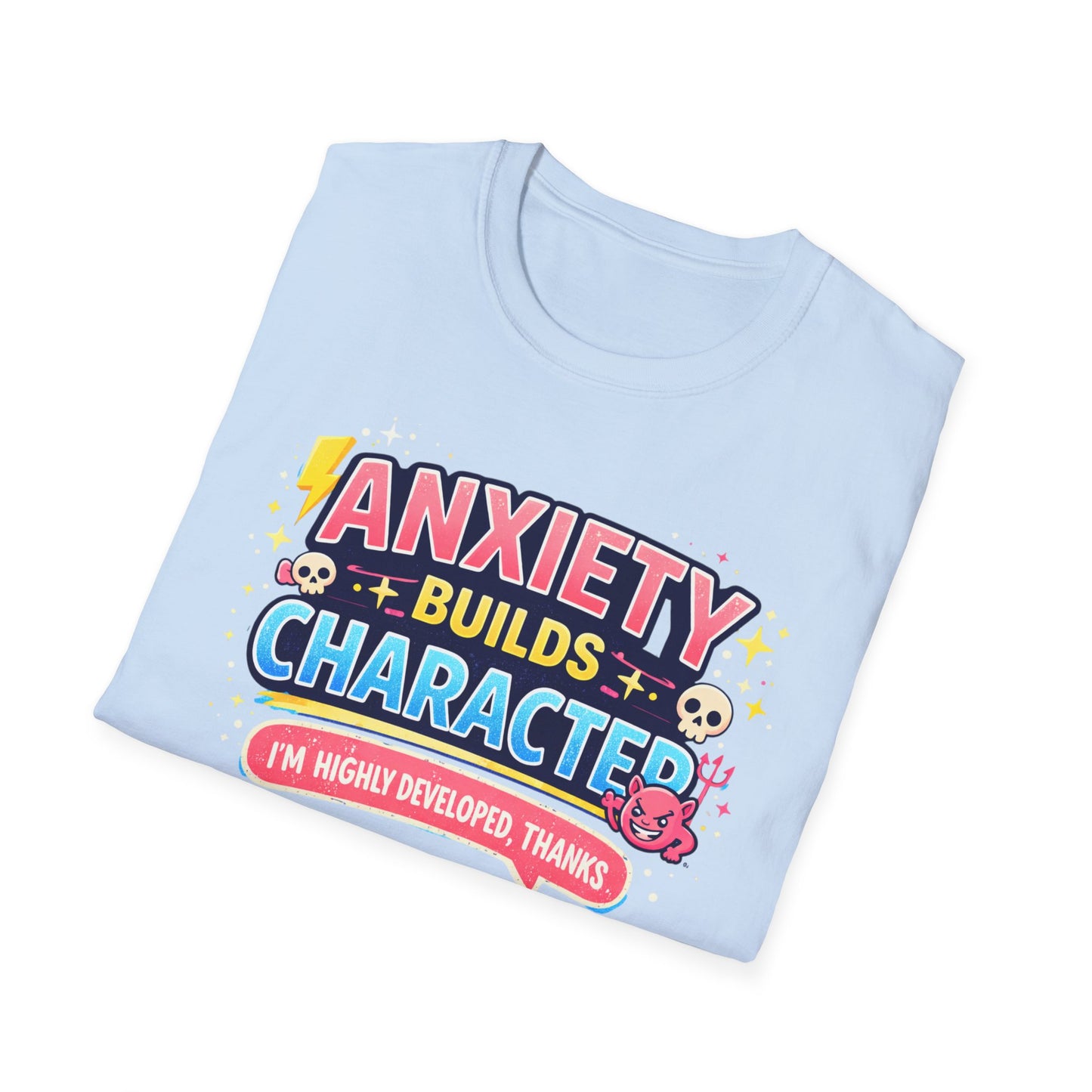 Anxiety Builds Character T-Shirt